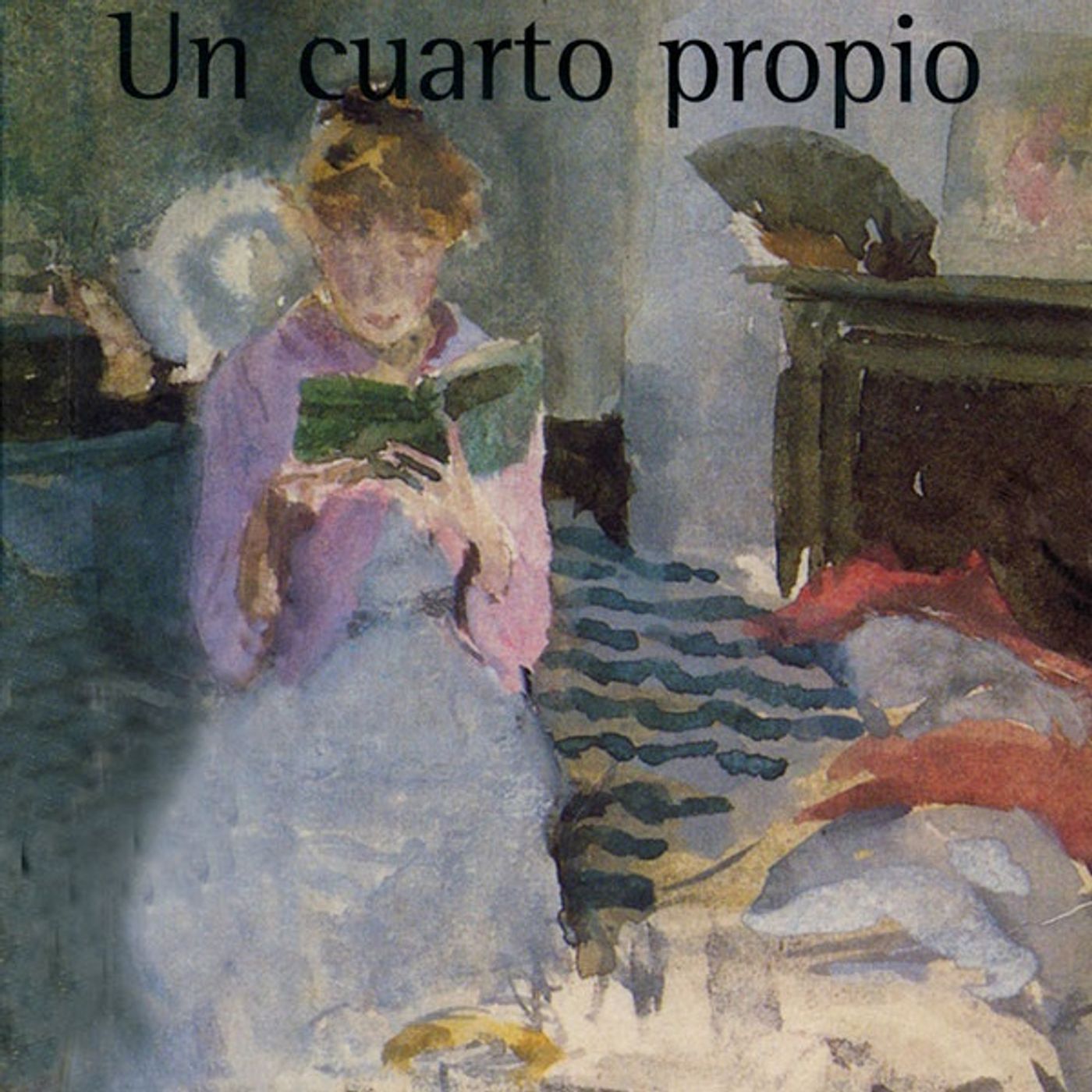Un cuarto propio - Virginia Woolf