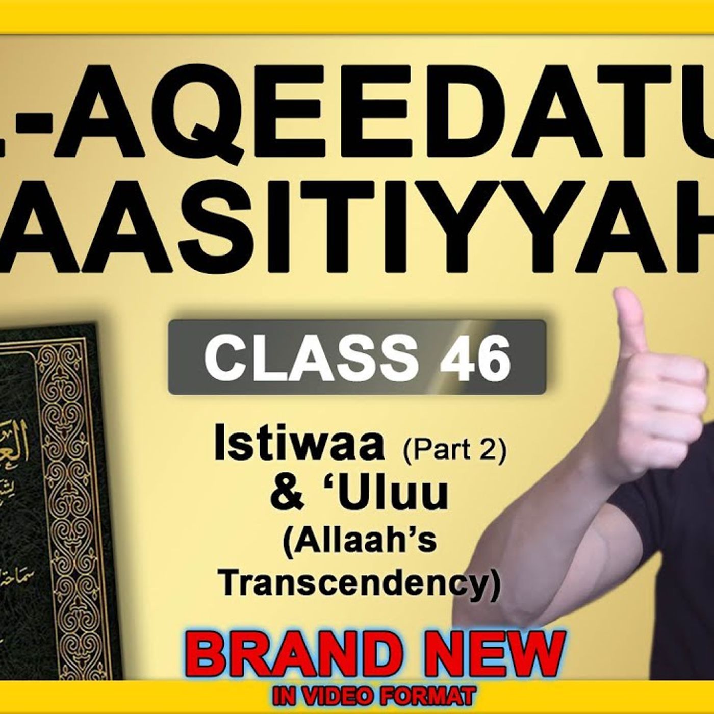 46 - Al-Aqeedatul-Waasitiyyah | 46 Istiwaa (Part 2) & 'Uloo (Transcendency)  | Abu Mussab Wajdi Akkari episode artwork