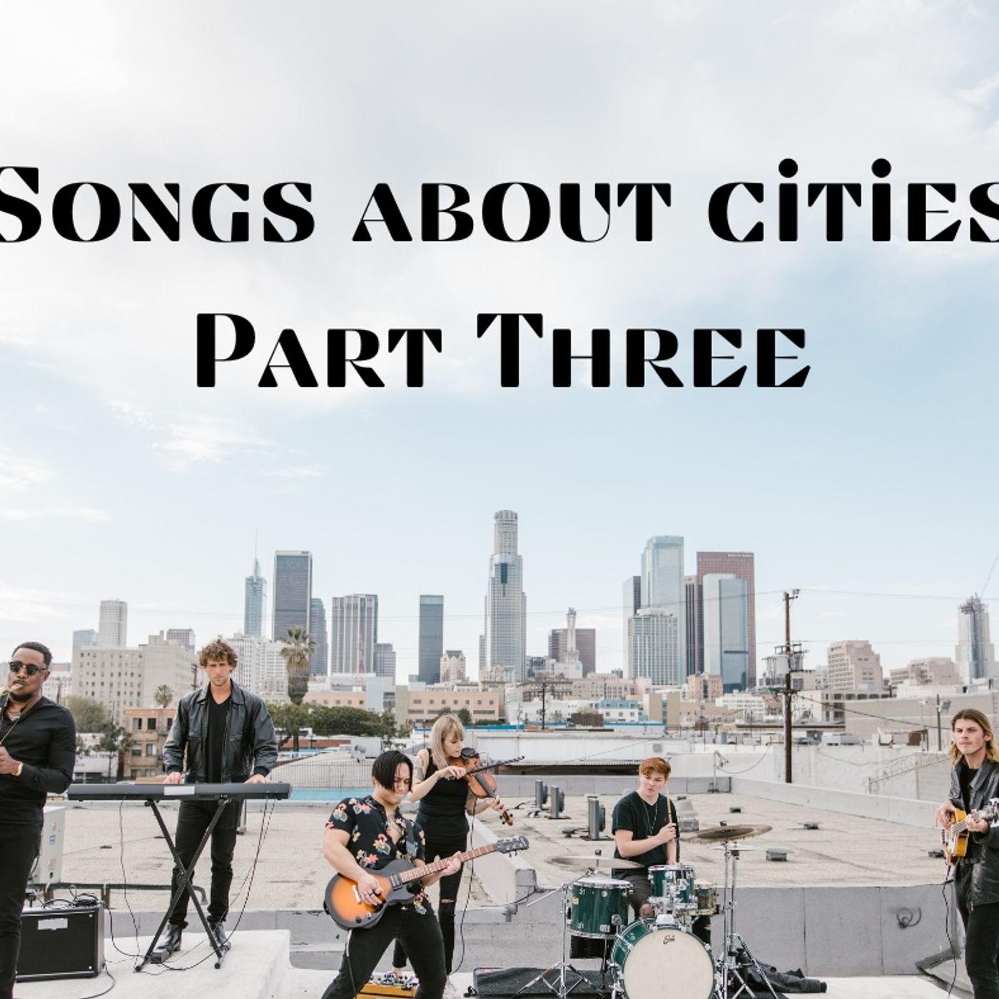 Songs about cities part 3