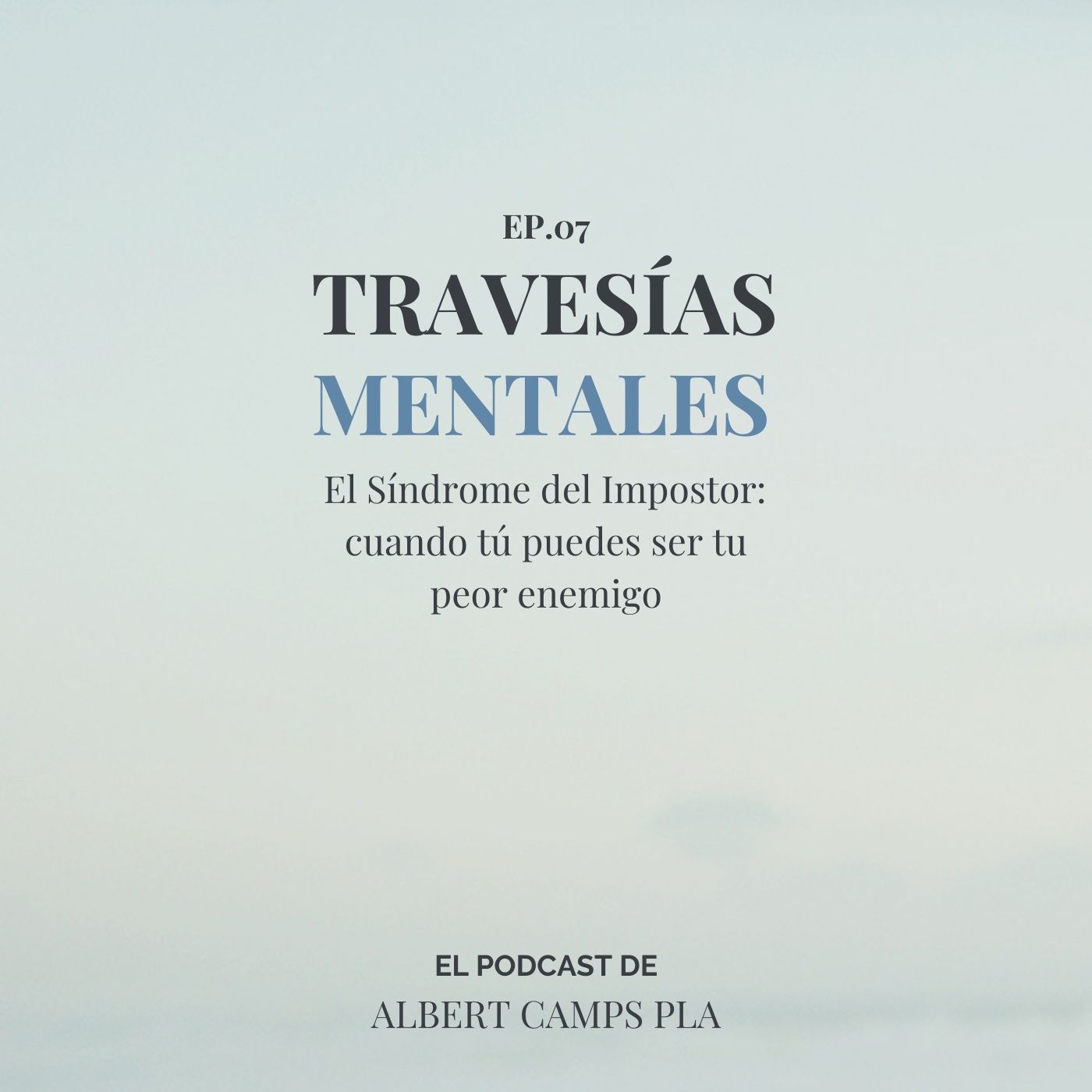 Travesías Mentales. El podcast de Albert Camps Pla