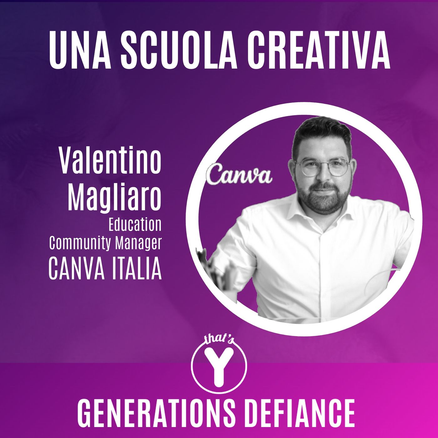 "Una scuola creativa" con Valentino Magliaro CANVA [Generations Defiance]