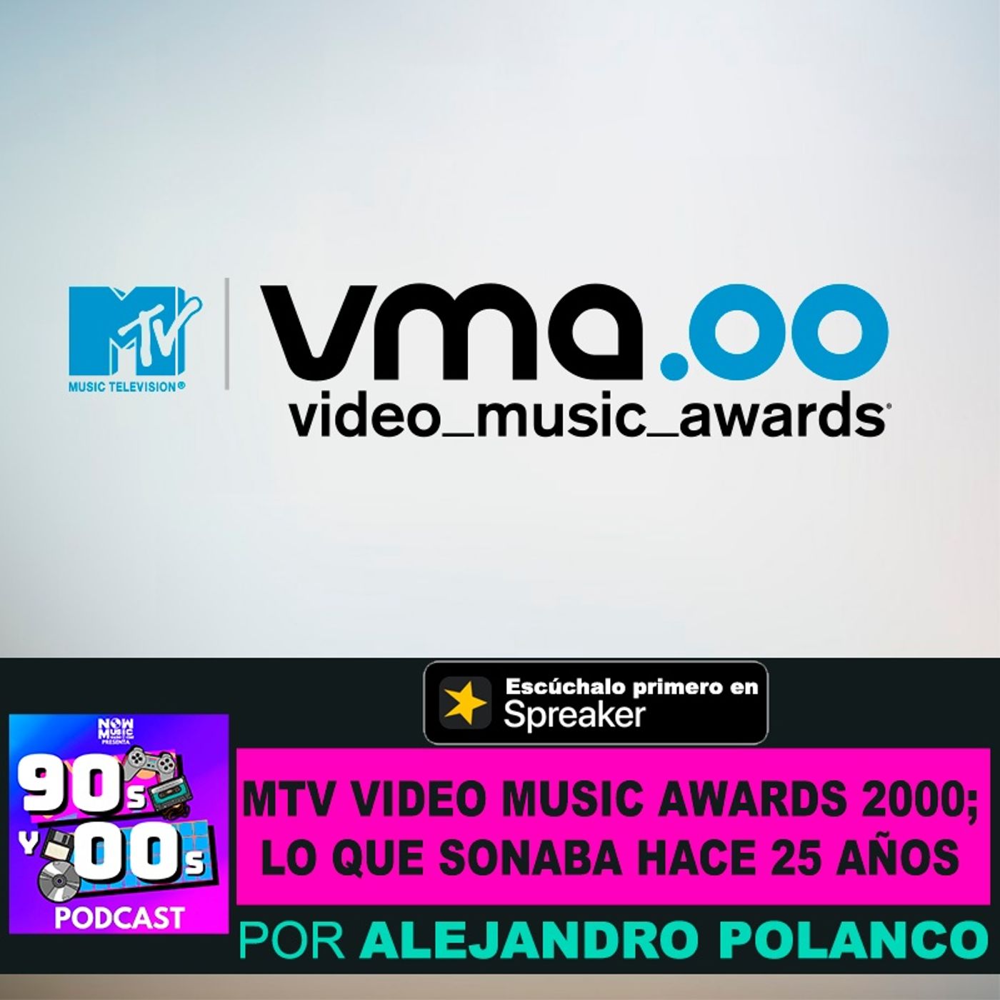 MTV Video Music Awards 2000; Lo que sonaba hace 25 AÑOS