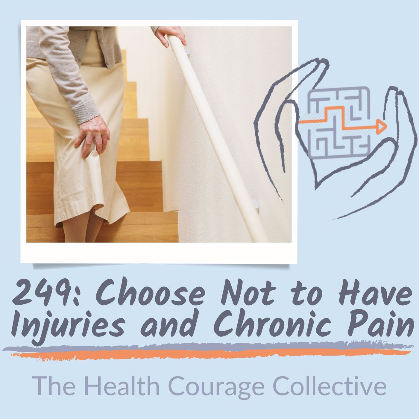 249: Choose Not to Have Injuries and Chronic Pain episode artwork