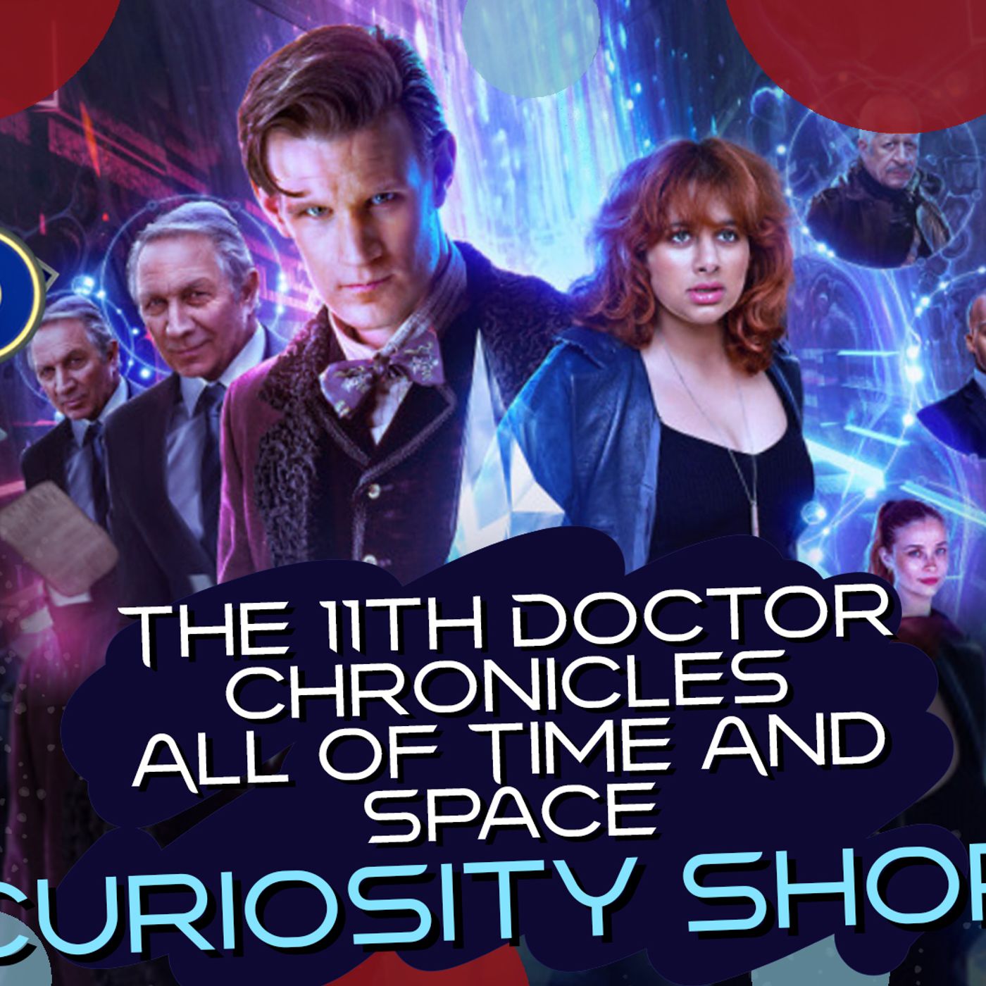 The 11th Doctor Chronicles All of Time and Space Curiosity Shop episode artwork