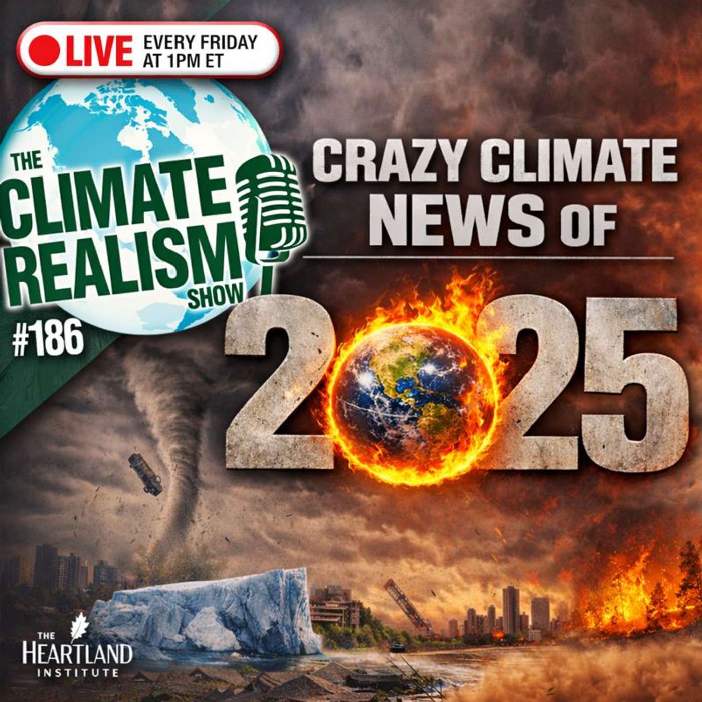 Crazy Climate News of 2025 – The Climate Realism Show #186 episode artwork