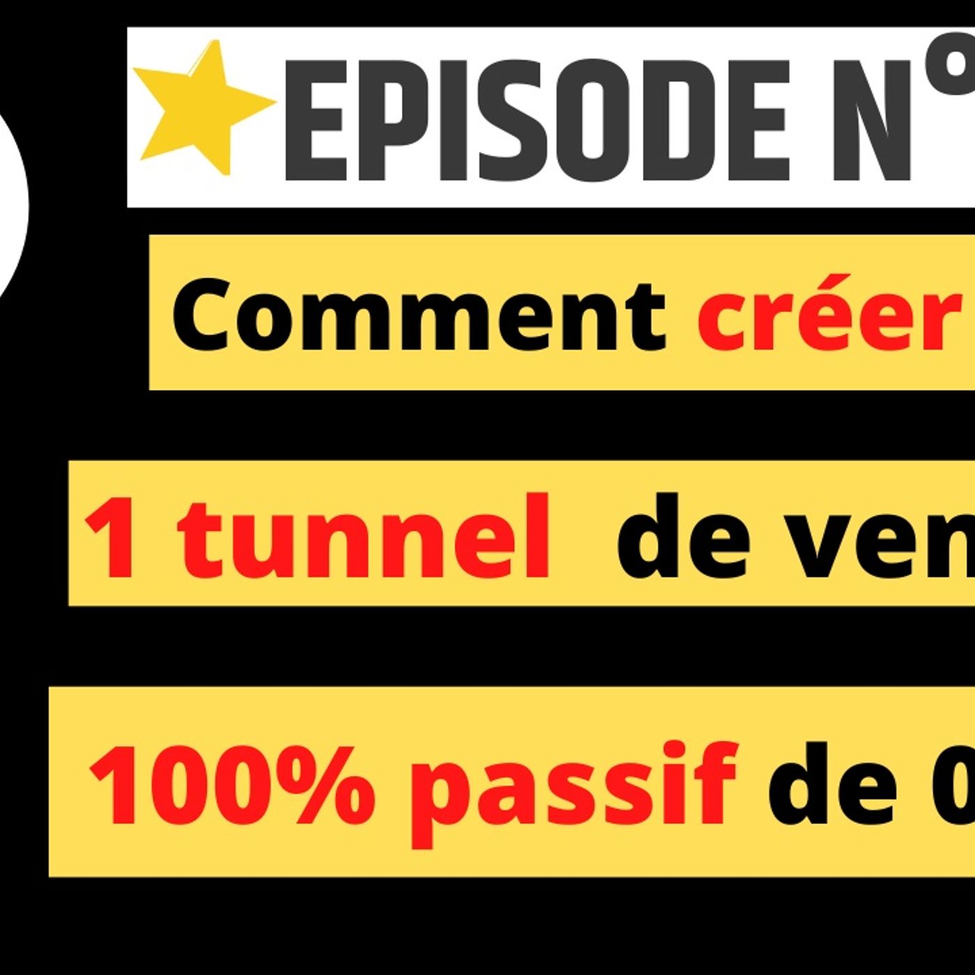 Web2fou.fr - Comment créer 1 tunnel de vente 100pc passif de 0 ? episode artwork