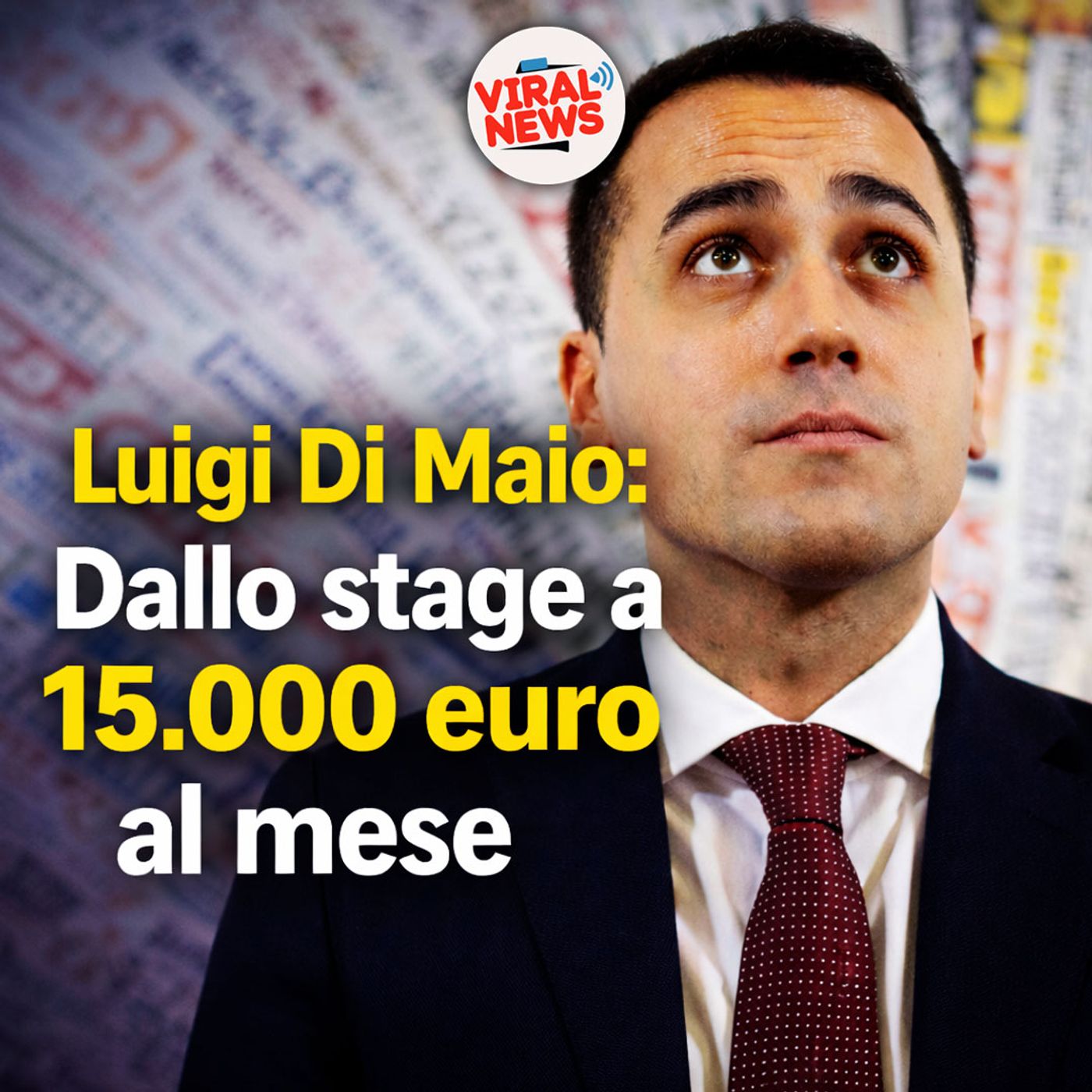 Dallo stage ai 15.000 euro al mese: ecco quanto guadagna oggi Luigi Di Maio