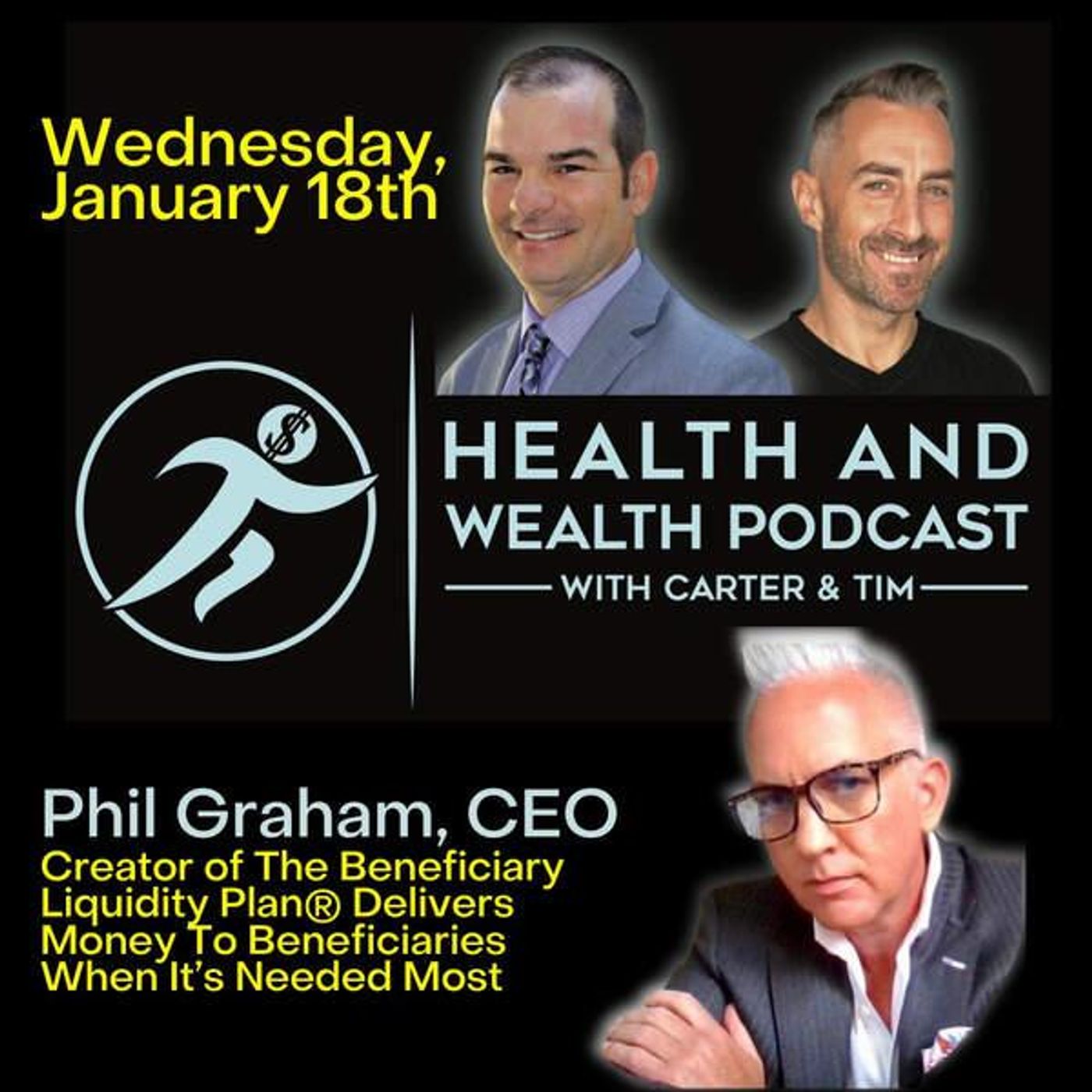 Carter Wilcoxson, Phil Graham CEO and Creator of The Beneficiary Liquidity Plan Delivers