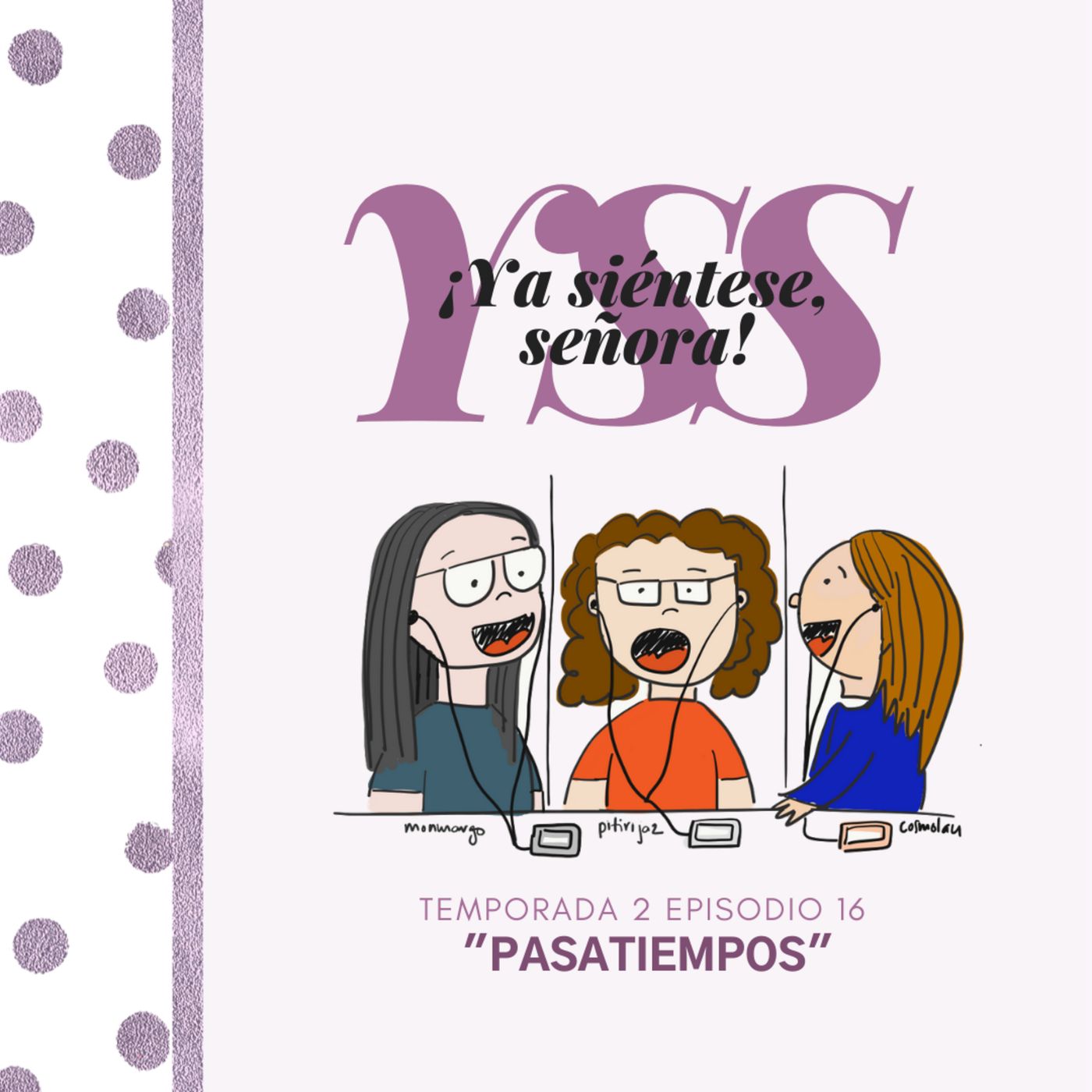 ¡Ya Siéntese, Señora!