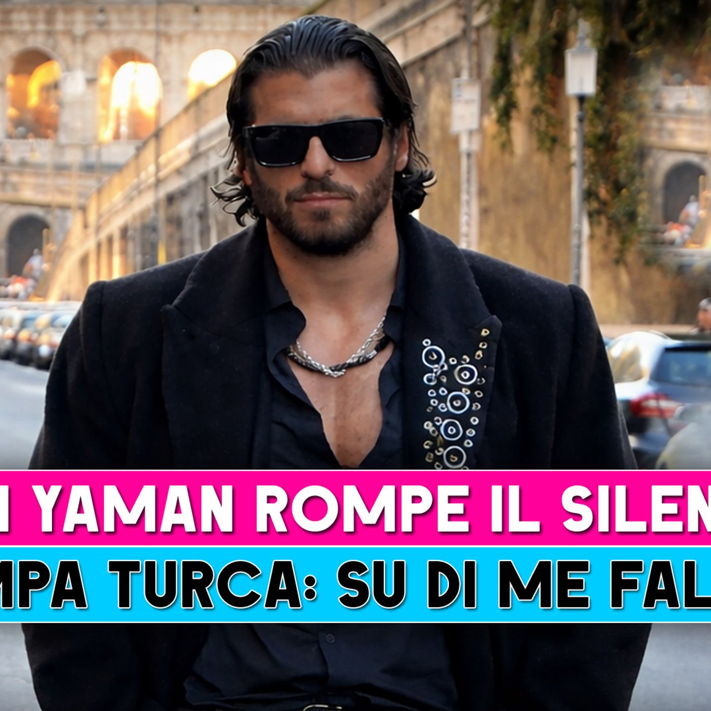 Can Yaman rompe il silenzio: “Fake news su di me, non seguite la stampa turca”