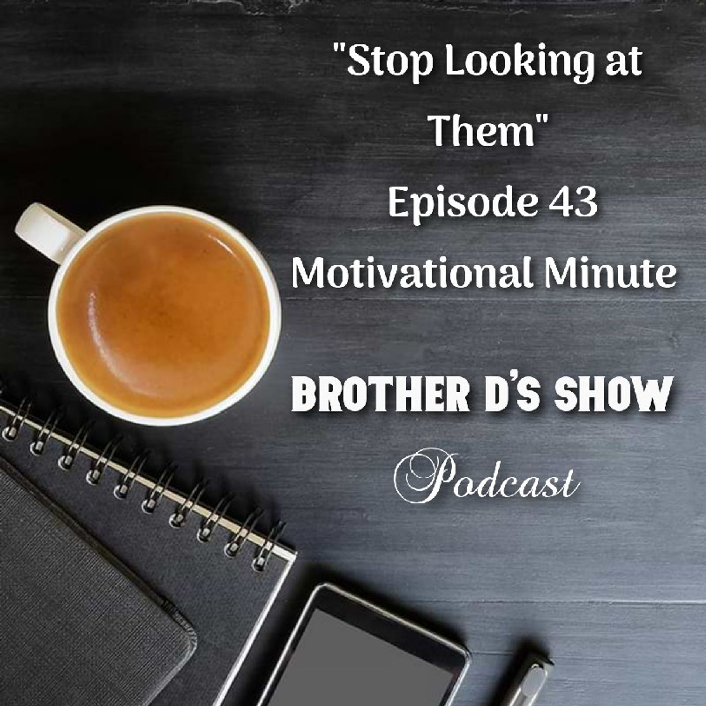 Episode 43 - Motivational Minute Feb 5th episode artwork