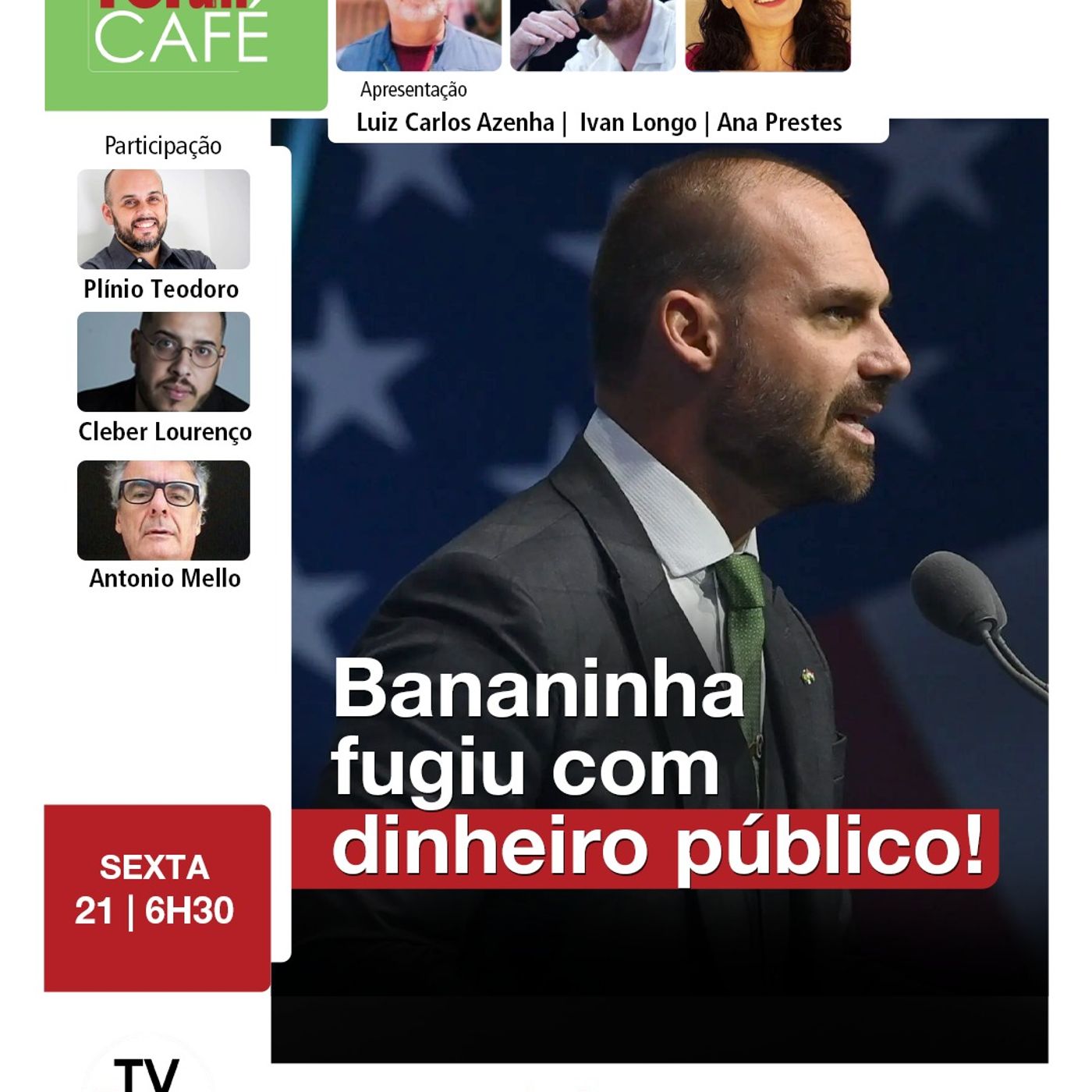 Eduardo Bolsonaro segue recebendo salário enquanto trama contra o Brasil | Fórum Café | 21.03.25