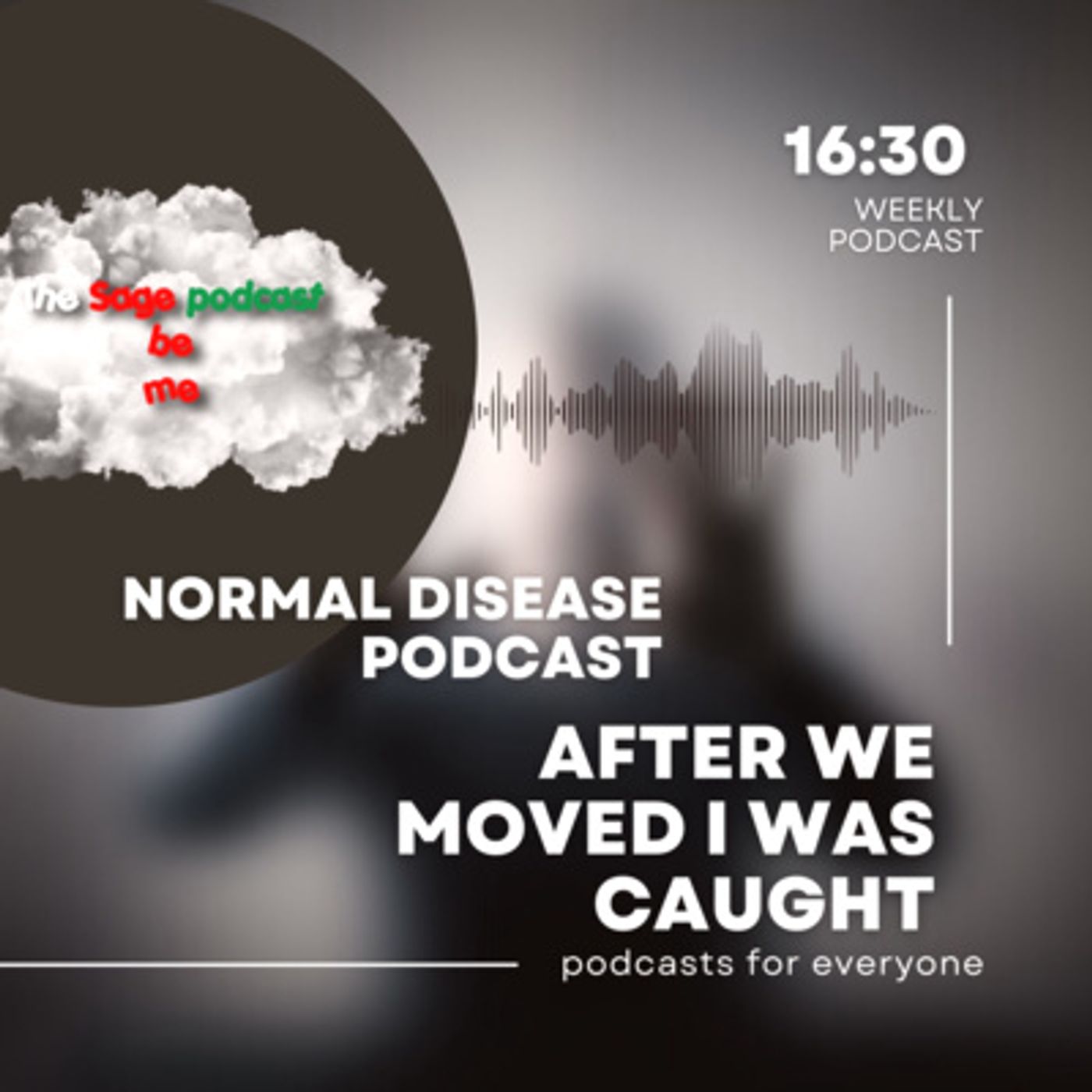 02) After we moved I was caught 😢😣😭Normal disease podcast!