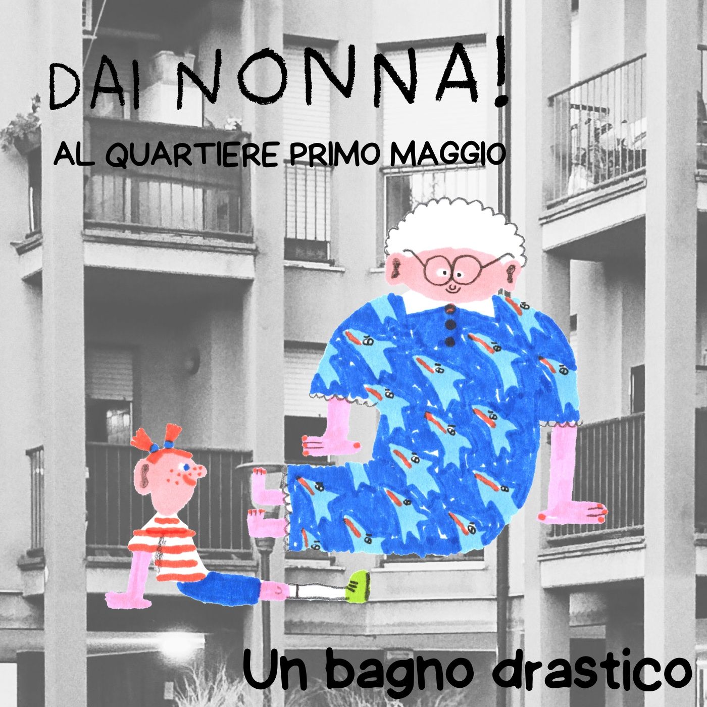 Un bagno drastico - DN al Quartiere Primo Maggio
