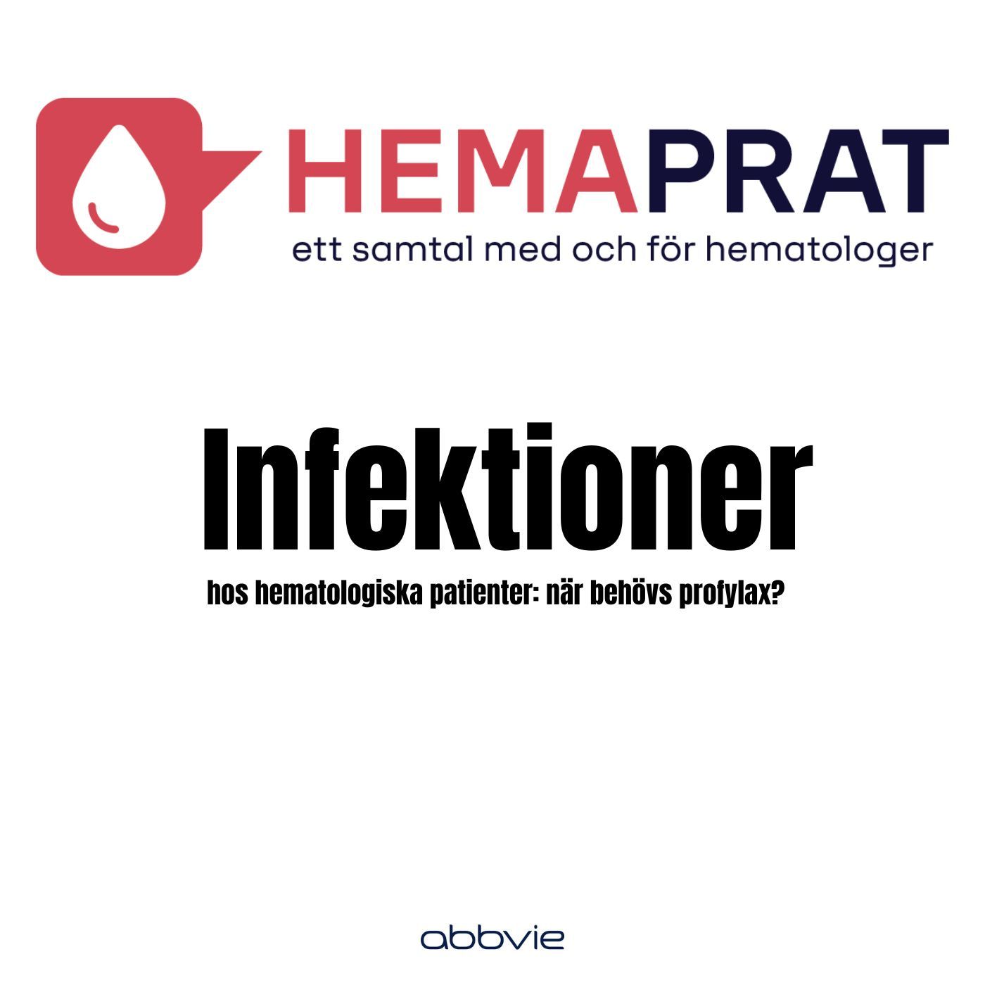 Infektioner hos hematologiska patienter: när behövs profylax? episode artwork