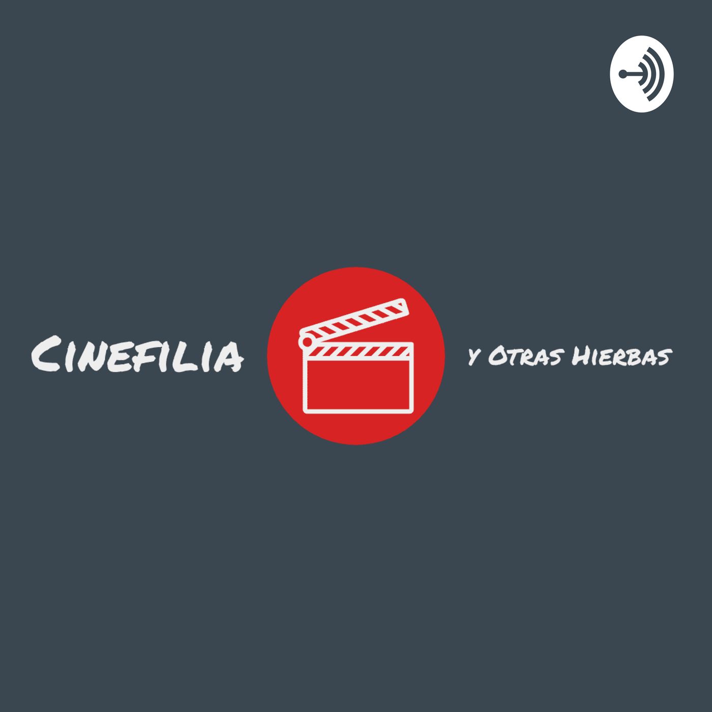 Cinefilia y Otras Hierbas