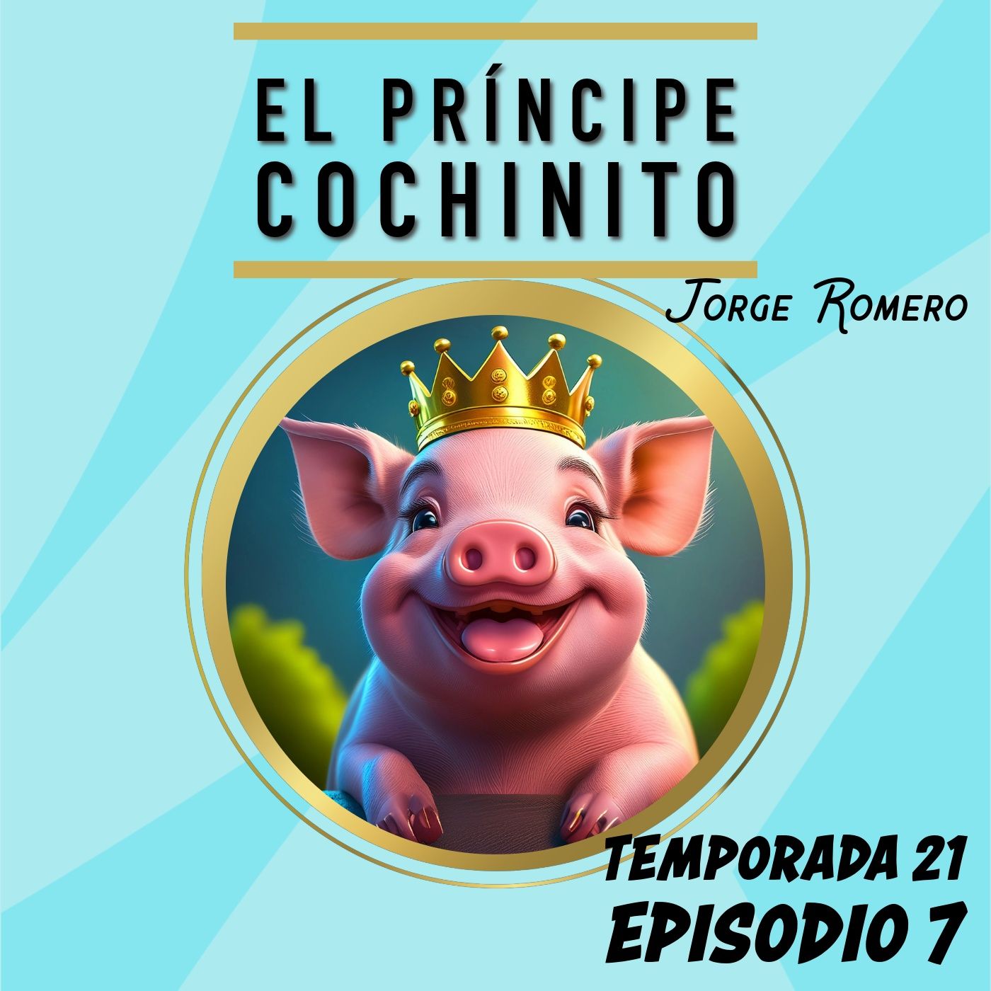 Cuento infantil: El príncipe cochinito - Temporada 21 Episodio 7