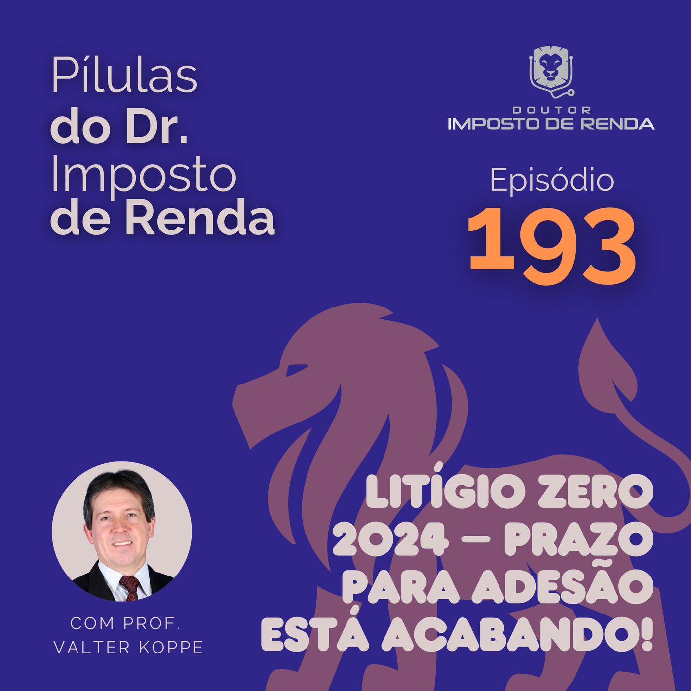 PDIR Ep. 193 – Litígio Zero 2024 – prazo para adesão está acabando!