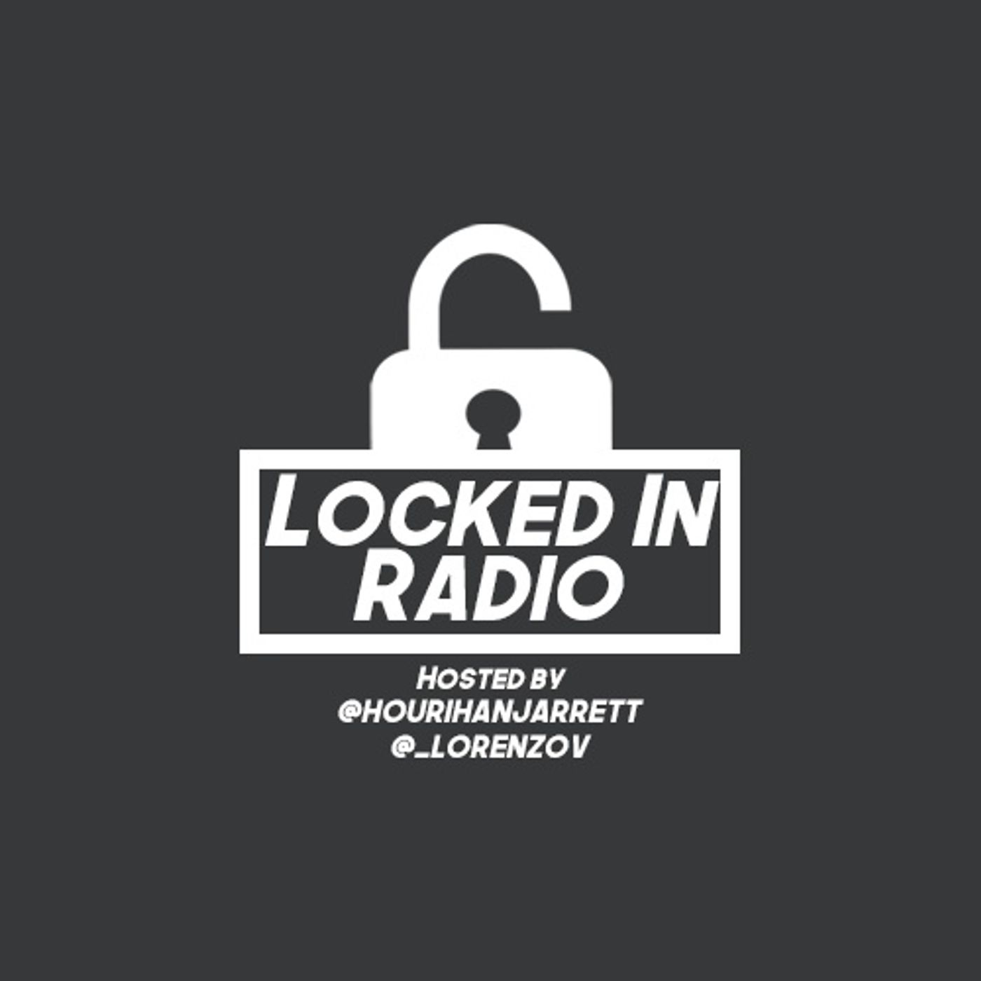 Locked In Radio Locked In Radio