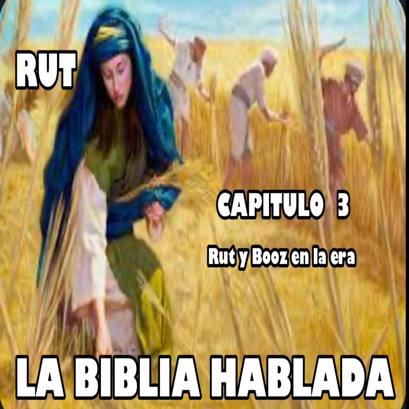 RUT Capitulo 3. Rut y Booz en la era episode artwork