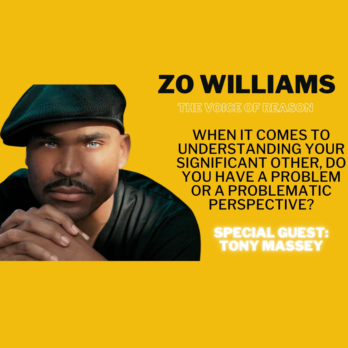 When it comes to understanding your significant other, do you have a problem or a problematic perspective? | Special guest: Tony Massey episode artwork