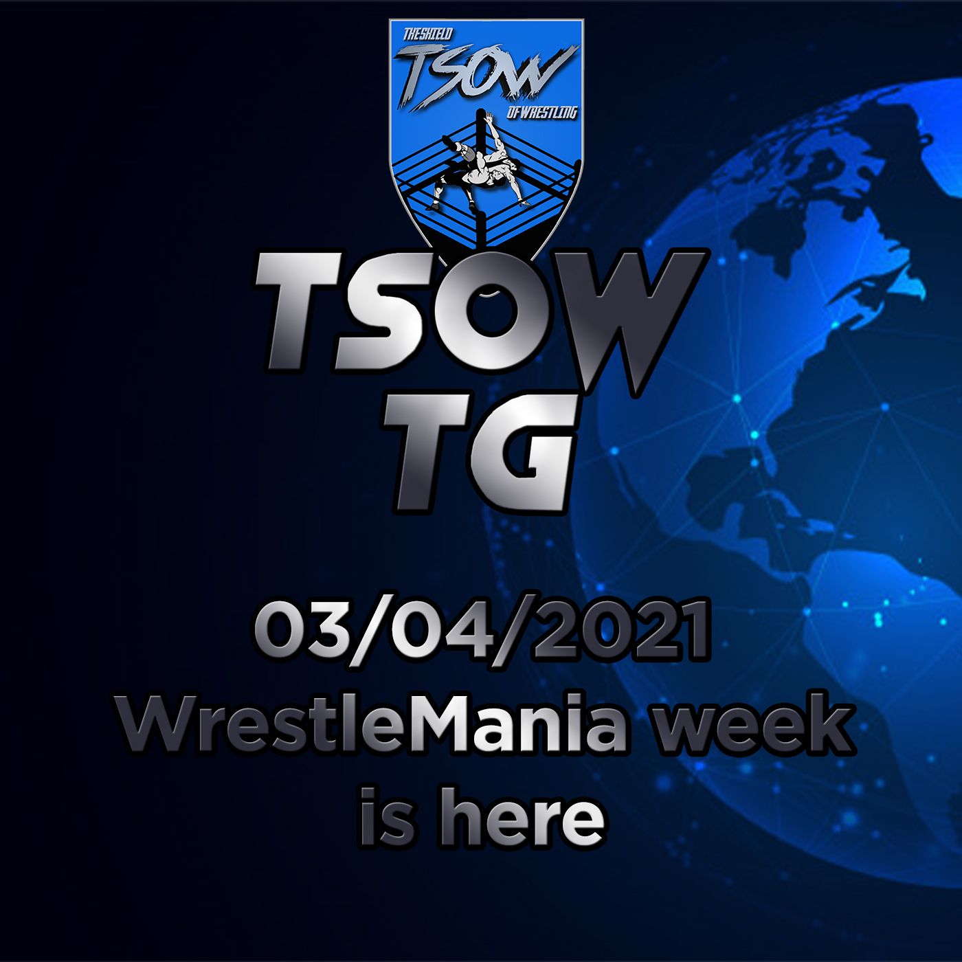 TSOW TG 03/04/21 - Wrestlemania week is here!