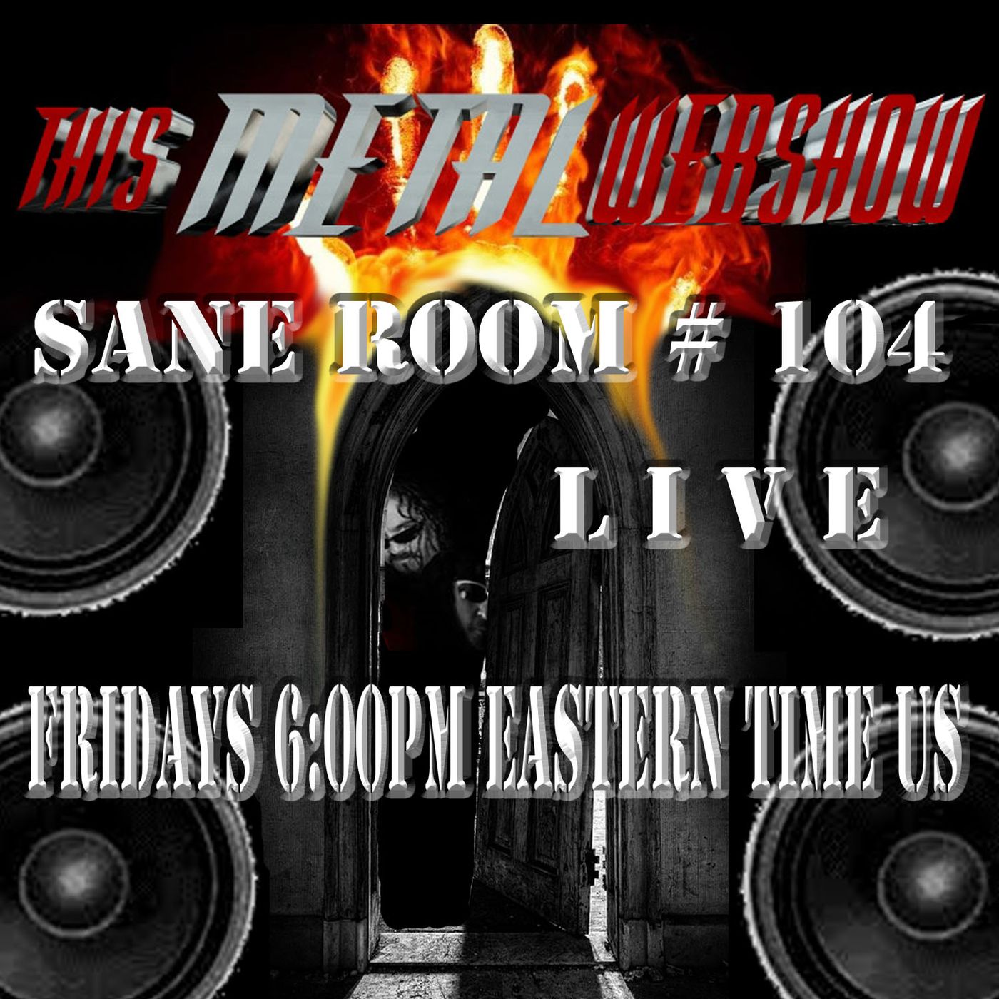 This Metal Webshow Sane Room # 104 LIVE episode artwork