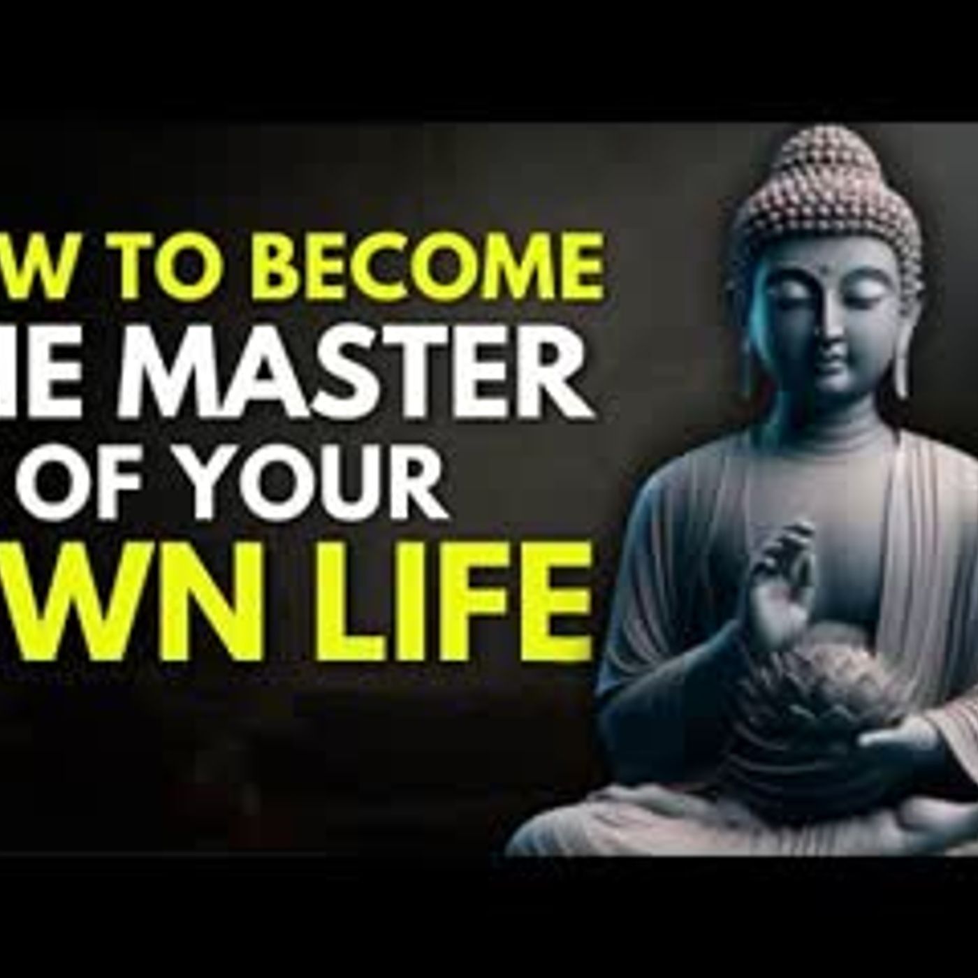 10 powerful lesson For Mastering Yourself   Buddhist Teaching