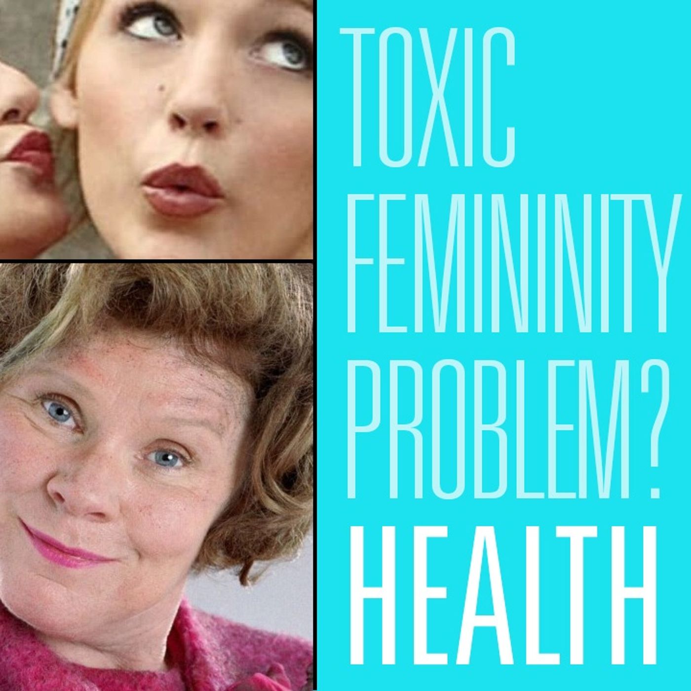 But Toxic Femininity Is a Problem Too! Or is it? | Men's Mental Health 22
