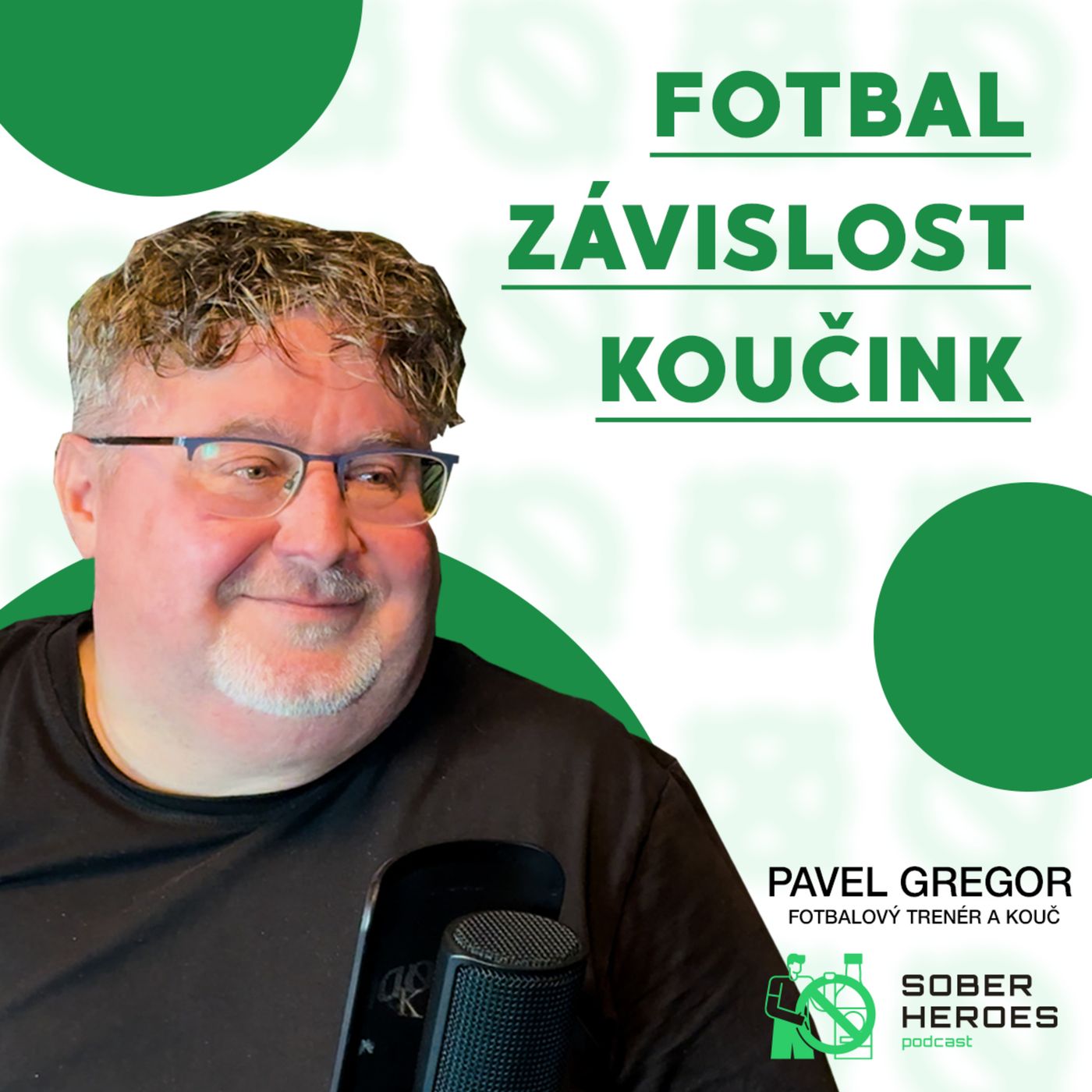 #72 11 let střízlivosti po 5 léčbách: „Cílem není abstinence, ale život“ | Pavel Gregor episode artwork