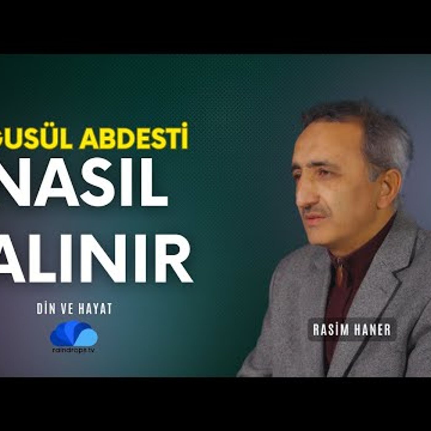 GUSÜL ABDESTİ NASIL ALINIR - DİN VE HAYAT  RASİM HANER episode artwork