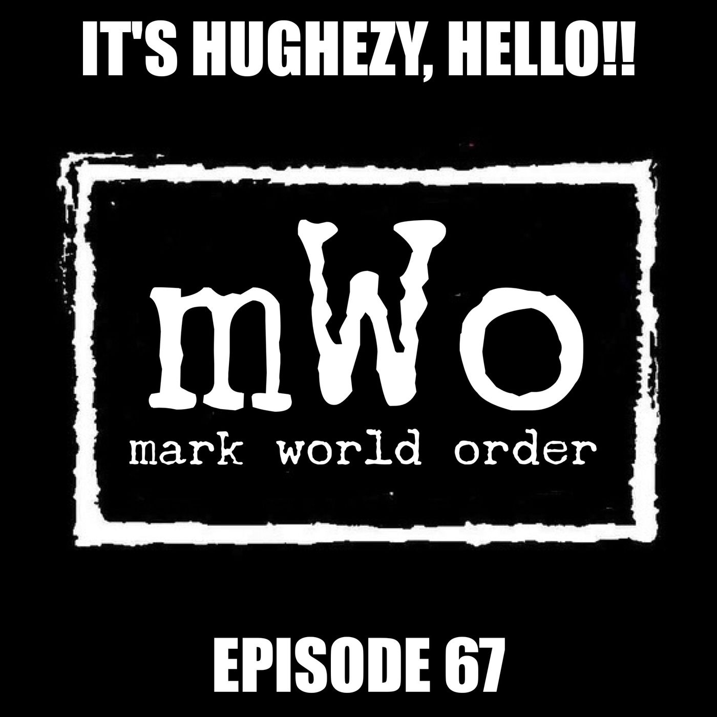 Ep 67: Hughezy's Special New Years Eve Mark Bashing Special Triggering Party Spectactular Special!