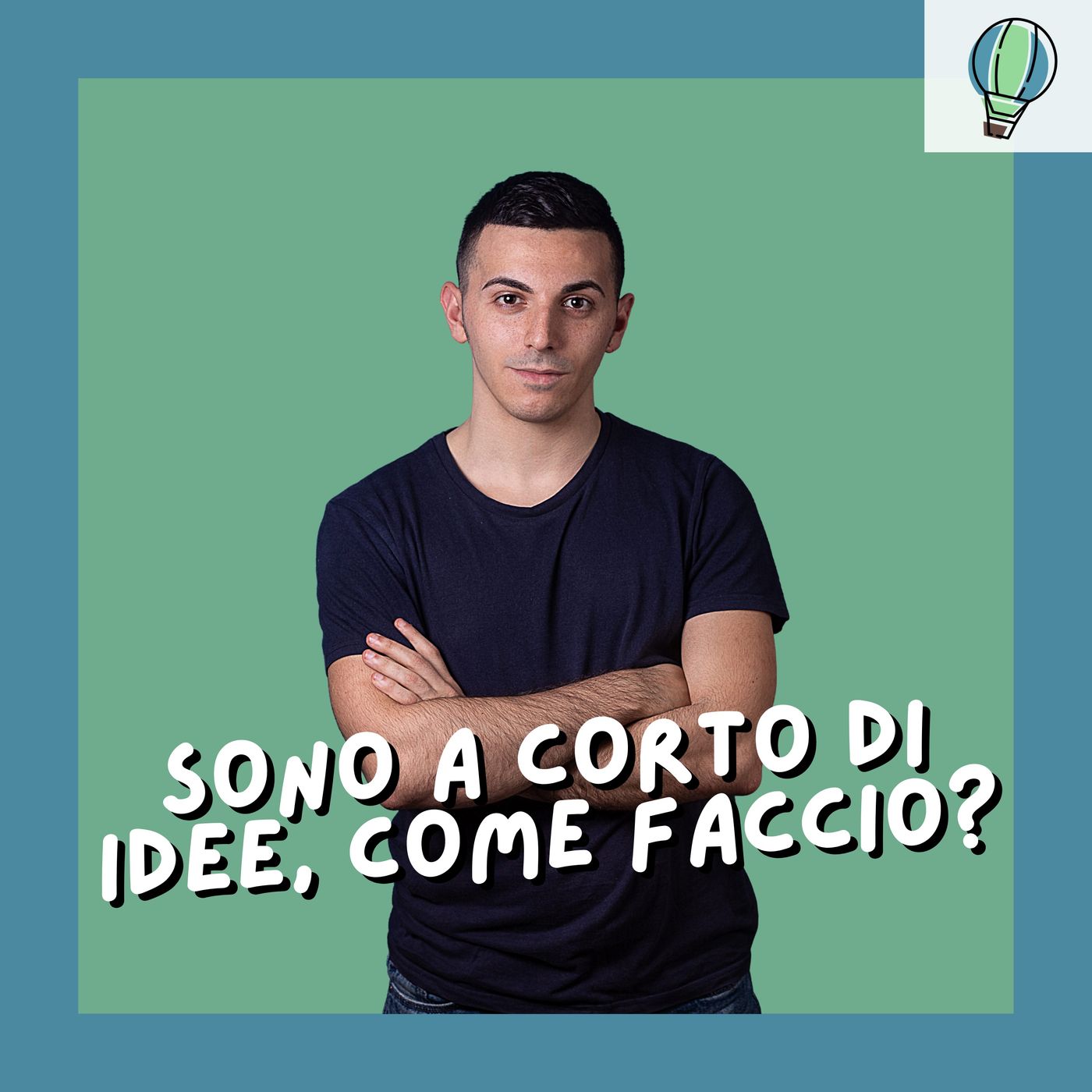 [#21] Sono a corto di idee, come faccio?