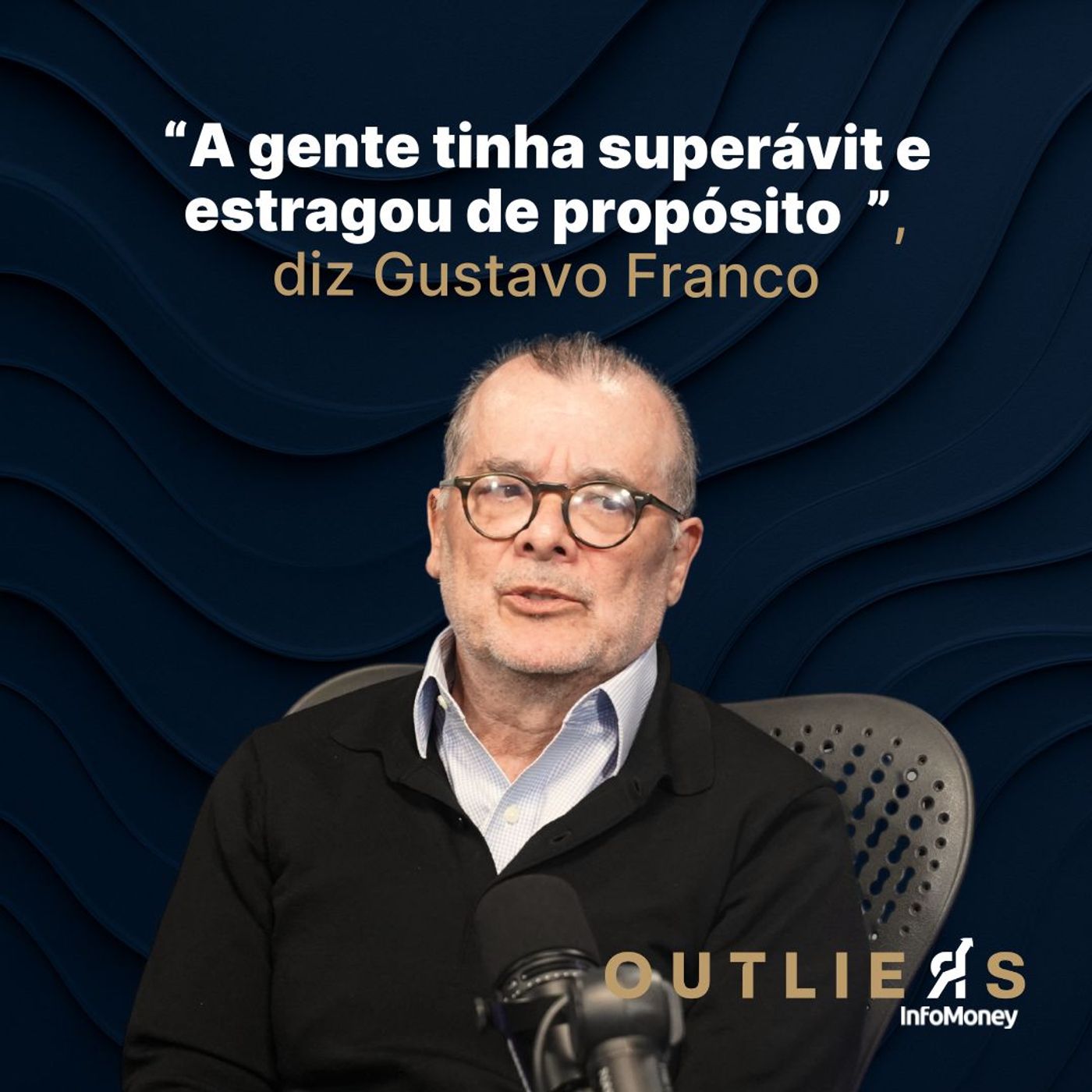 Gustavo Franco: buscar equilíbrio fiscal com mais impostos é mentira | Outliers InfoMoney #184 episode artwork
