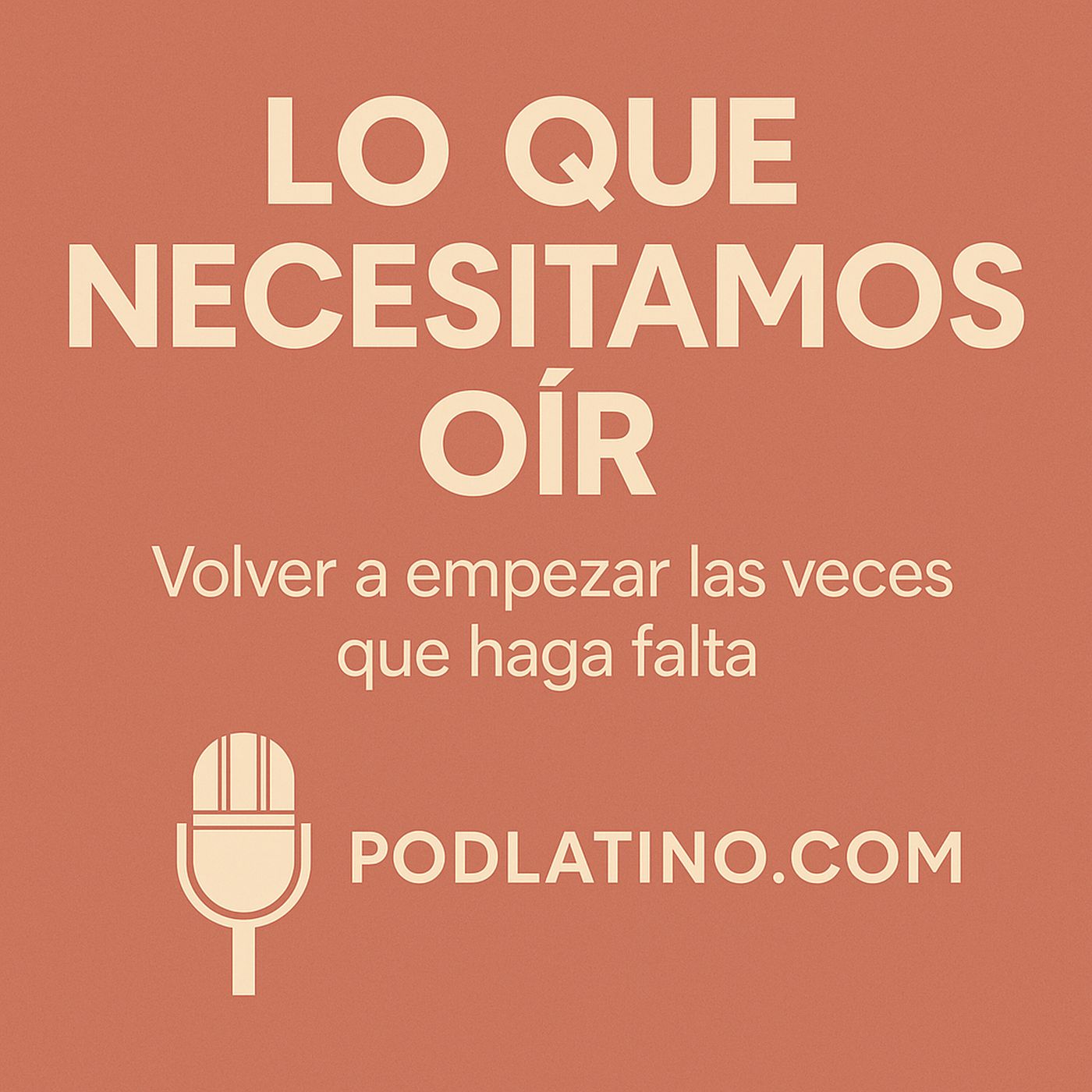 Lo que Necesitamos Oir