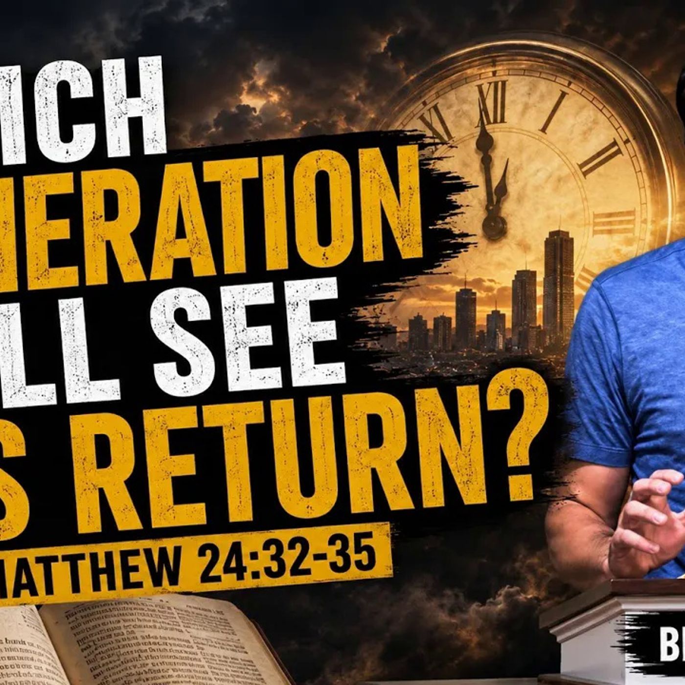Which Generation Will See Jesus Return? Matthew 24 Explained episode artwork