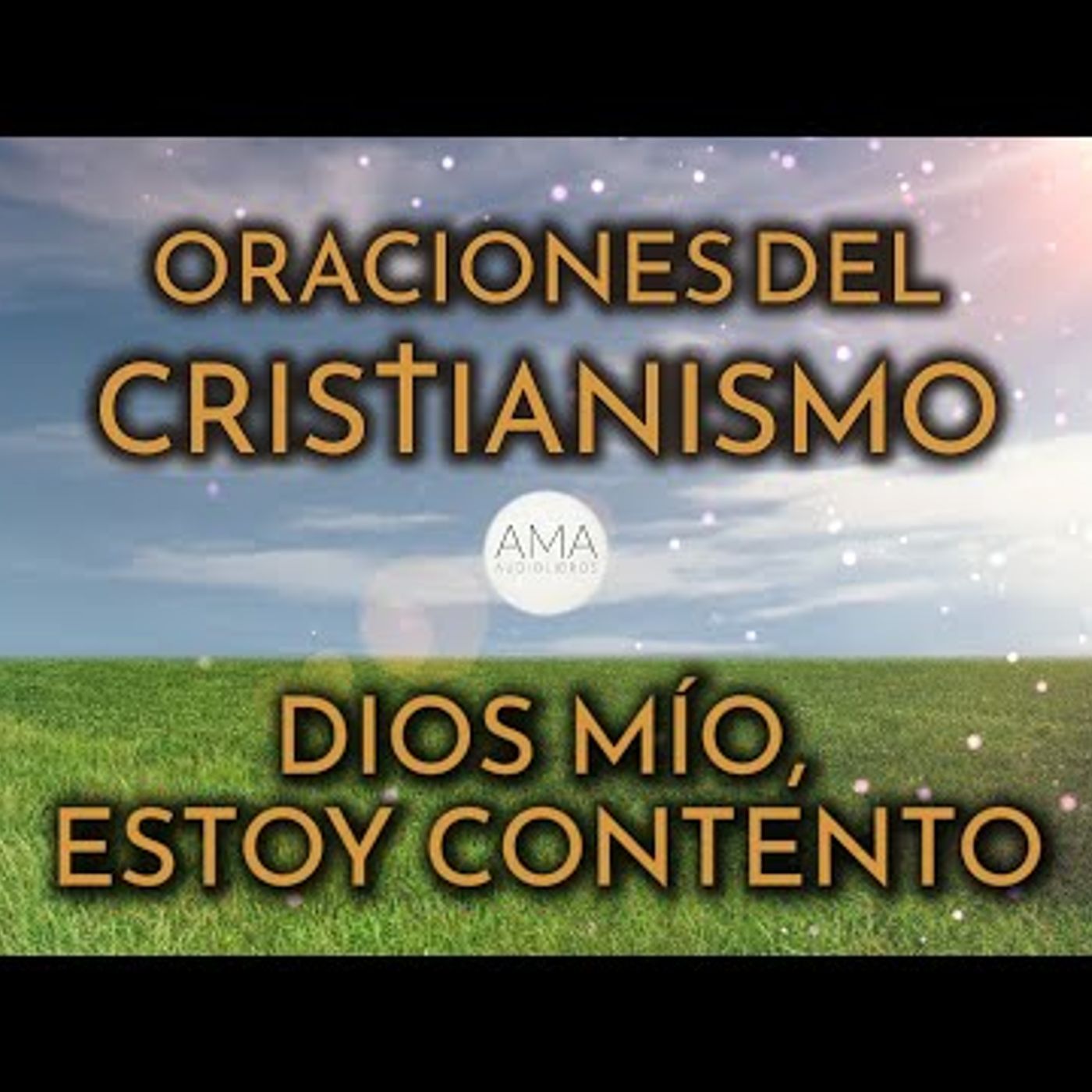 Oraciones del Cristianismo - Dios Mio, Estoy Contento (Voz Real, Texto, Música, Imágenes Cristianas) episode artwork