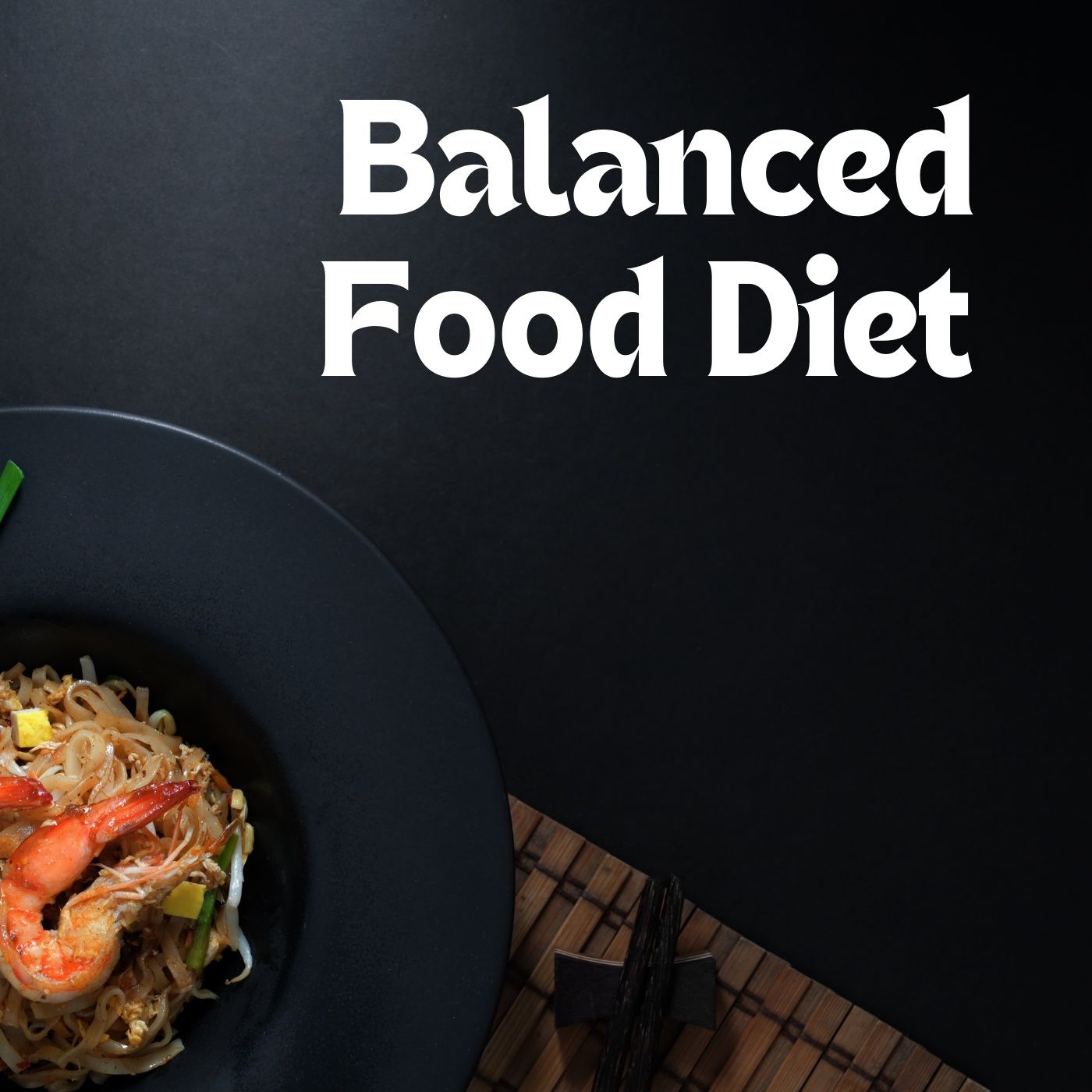 Balanced Food Diet