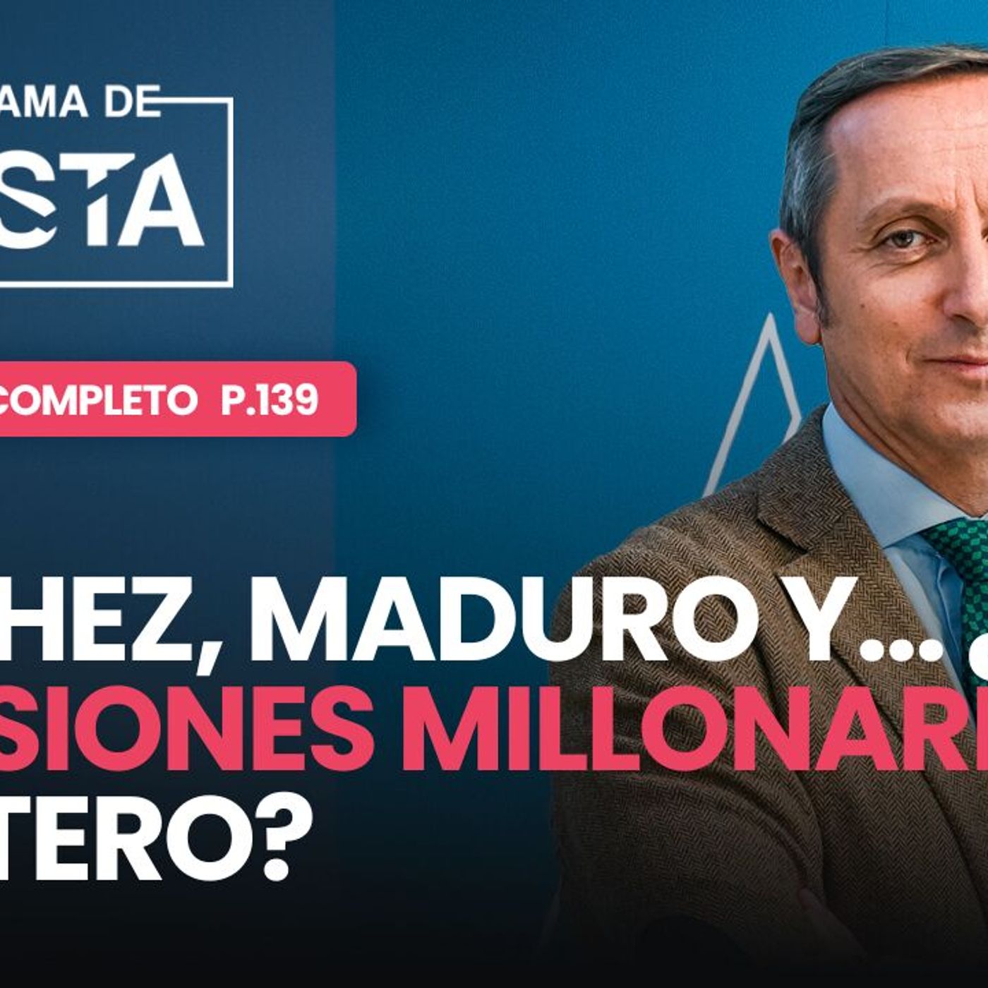 El Programa de Cuesta: Zapatero, atrapado por sus chanchullos y el PSOE, a salvar la narcodictadura episode artwork