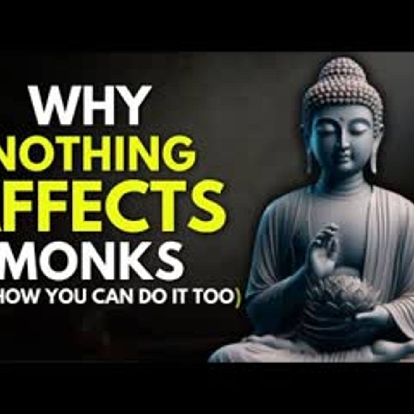 10 Buddhist Teaching That Make You Emotionally Untouchable - Buddhism Wisdom