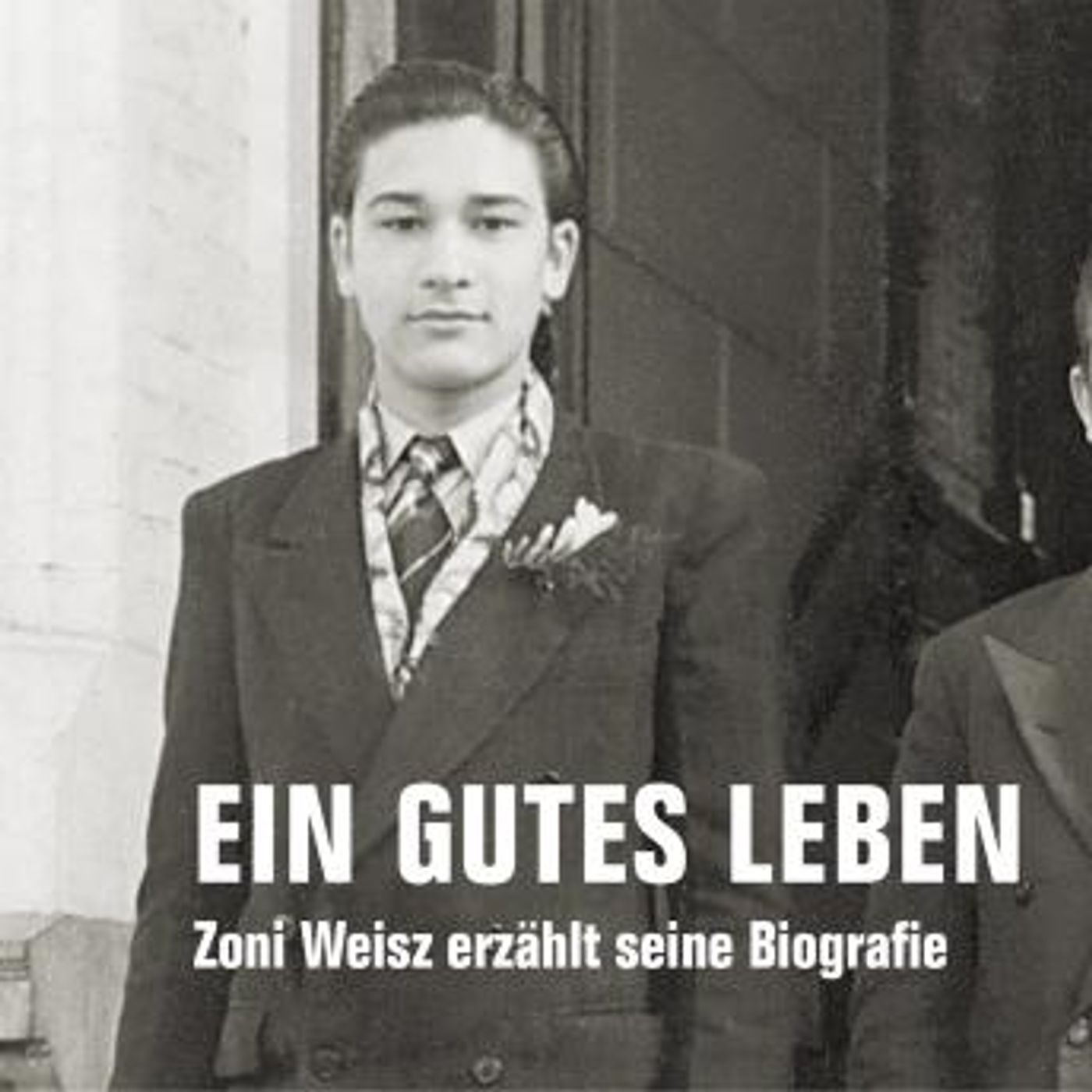[German] - Ein gutes Leben: Zoni Weisz erzählt seine Biografie by Zoni Weisz episode artwork