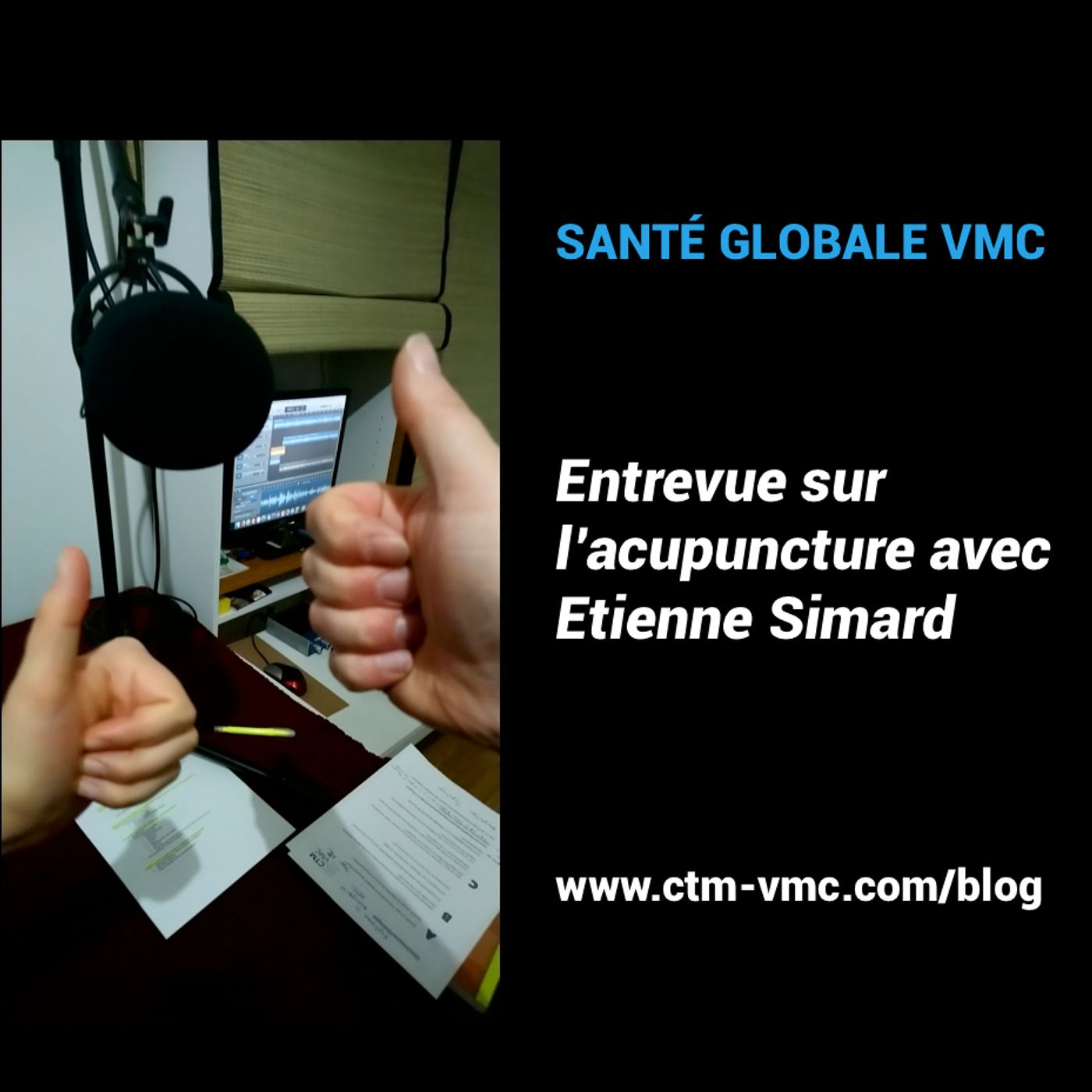 04 - L’acupuncture : entrevue avec Etienne Simard