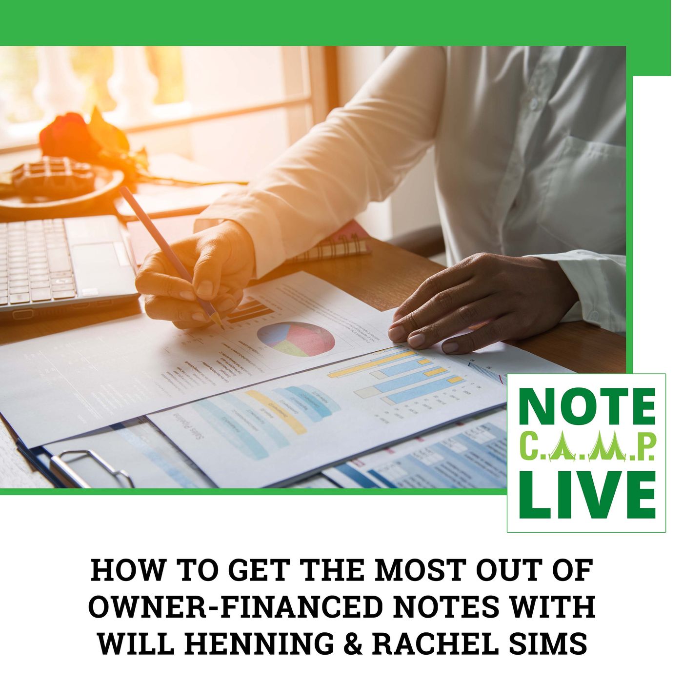 How To Get The Most Out Of Owner-Financed Notes With Will Henning & Rachel Sims