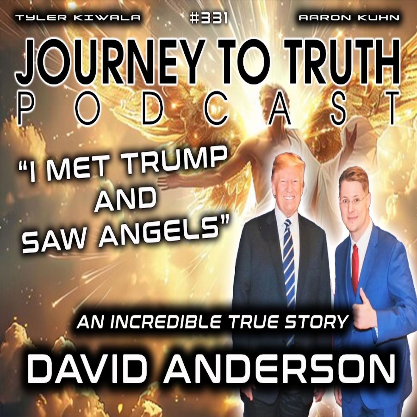 EP 331 | David Anderson | "I MET TRUMP AND SAW ANGELS" - This Is A Spiritual War