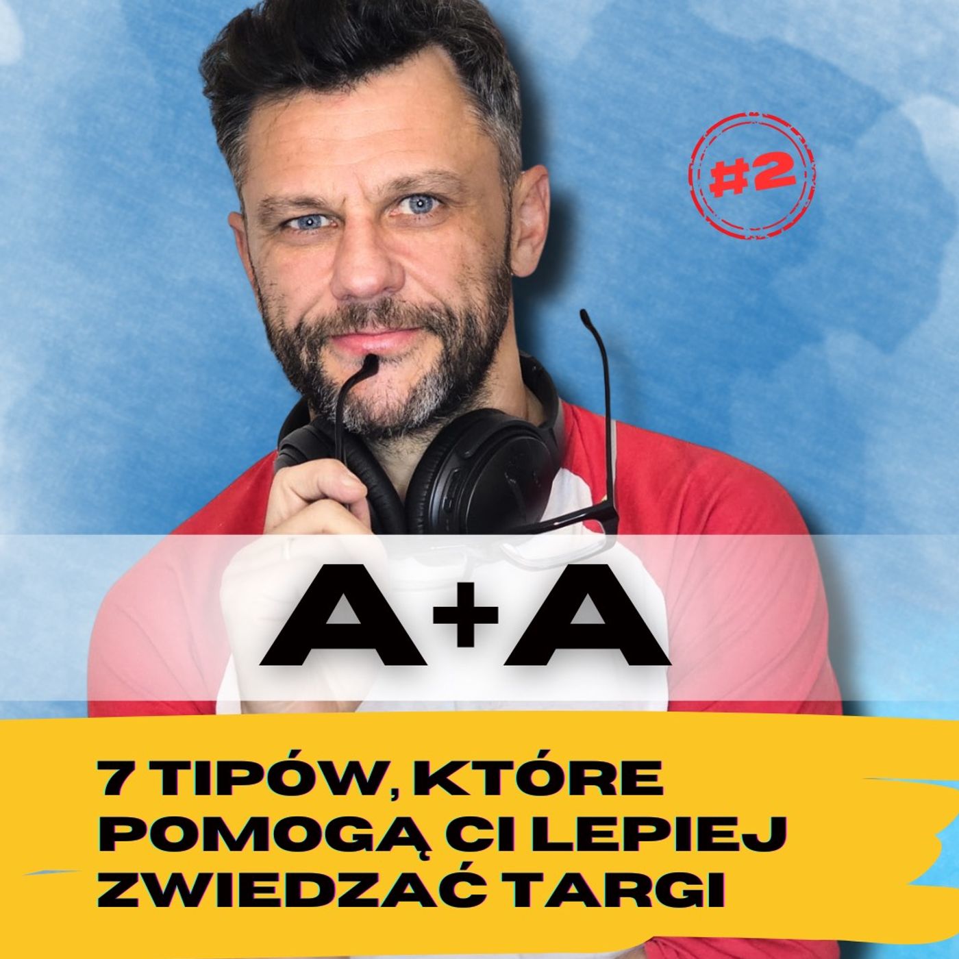 Odcinek 103_7 tipów które pomogą Ci lepiej zwiedzać targi Odcinek 103_7 tipów które pomogą Ci lepiej zwiedzać targi