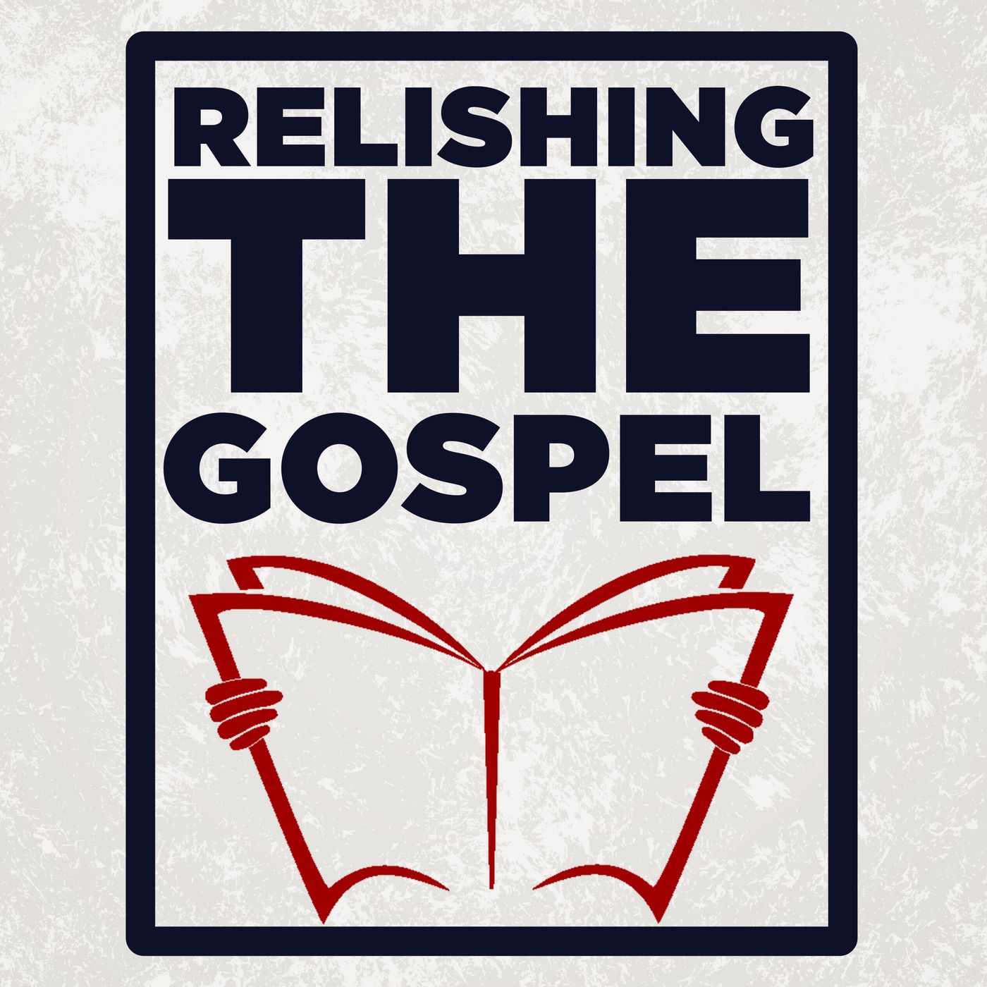 Relishing The Gospel