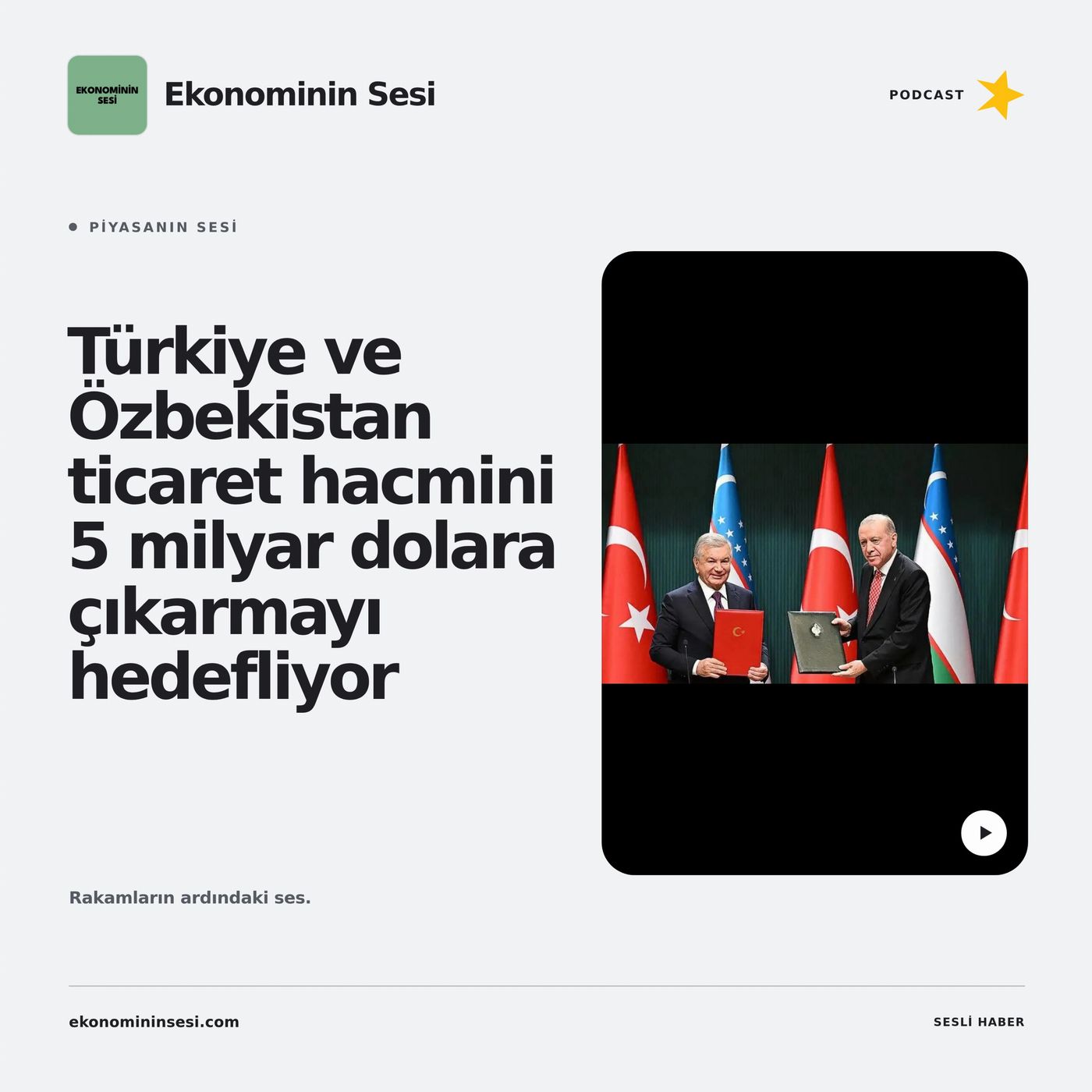 Türkiye ve Özbekistan ticaret hacmini 5 milyar dolara çıkarmayı hedefliyor episode artwork