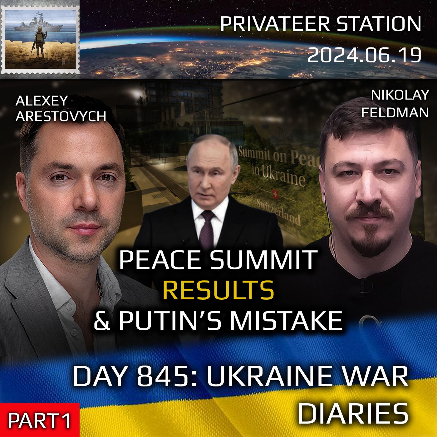 cover of episode War in Ukraine, Analytics. Day 845 (part1): Peace Summit Results & Putin's Mistake. Arestovych, Feldman