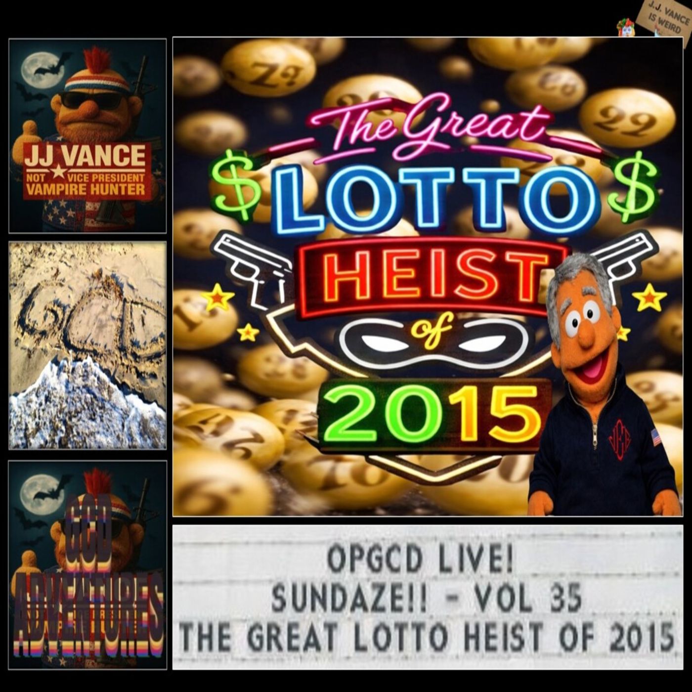OpGCD Live! Sundaze!! – Vol 35 – The Great Lotto Heist of 2015! – PATREON PREVIEW
