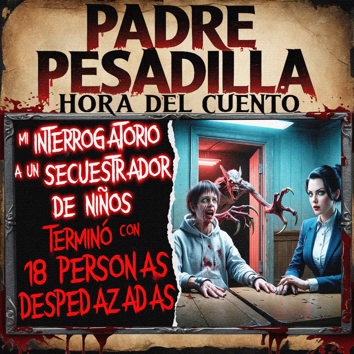 *Creepypasta - Mi interrogatorio a un secuestrador de niños terminó con 18 personas destrozadas episode artwork
